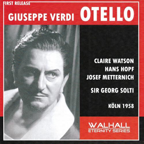 Kölner Rundfunk-Sinfonie-Orchester - Otello : Act Four - Wer ist da ? Otello ?, Chi è là ? Otello ?