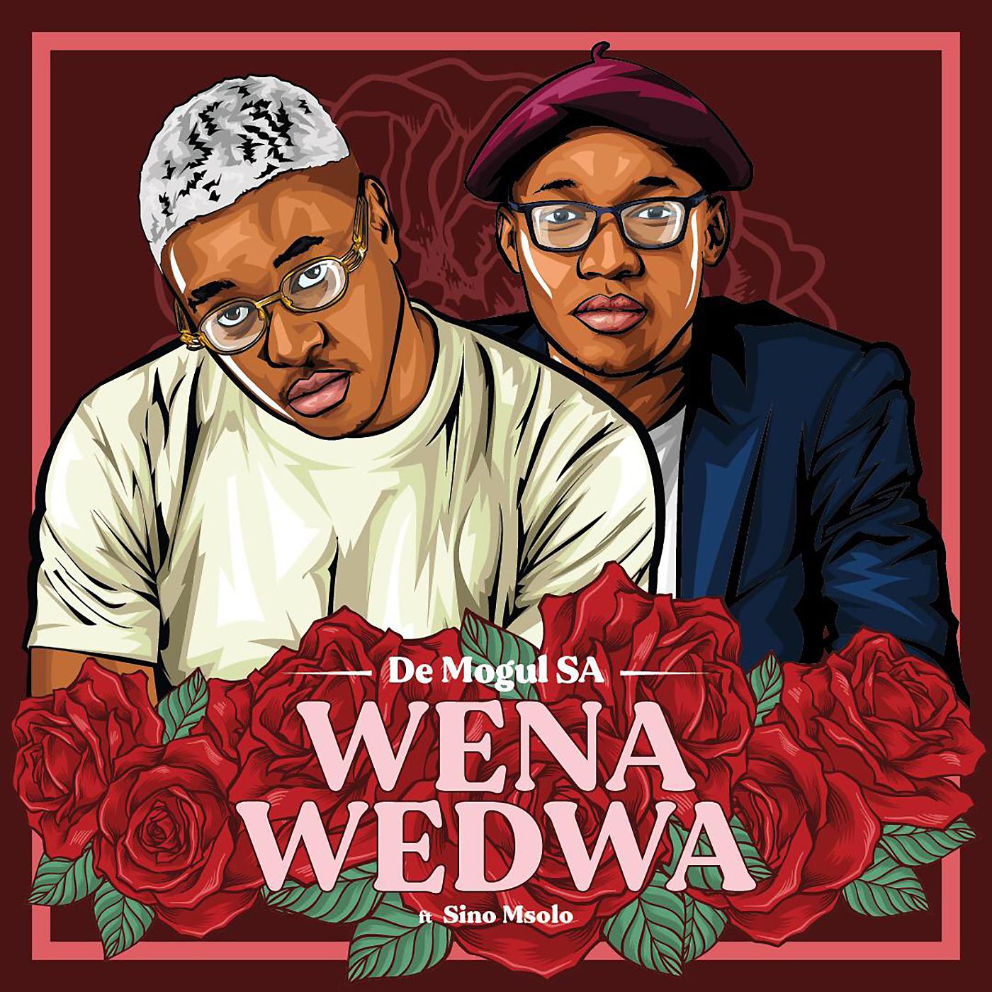 Постер альбома Wena Wedwa (feat. Sino Msolo)