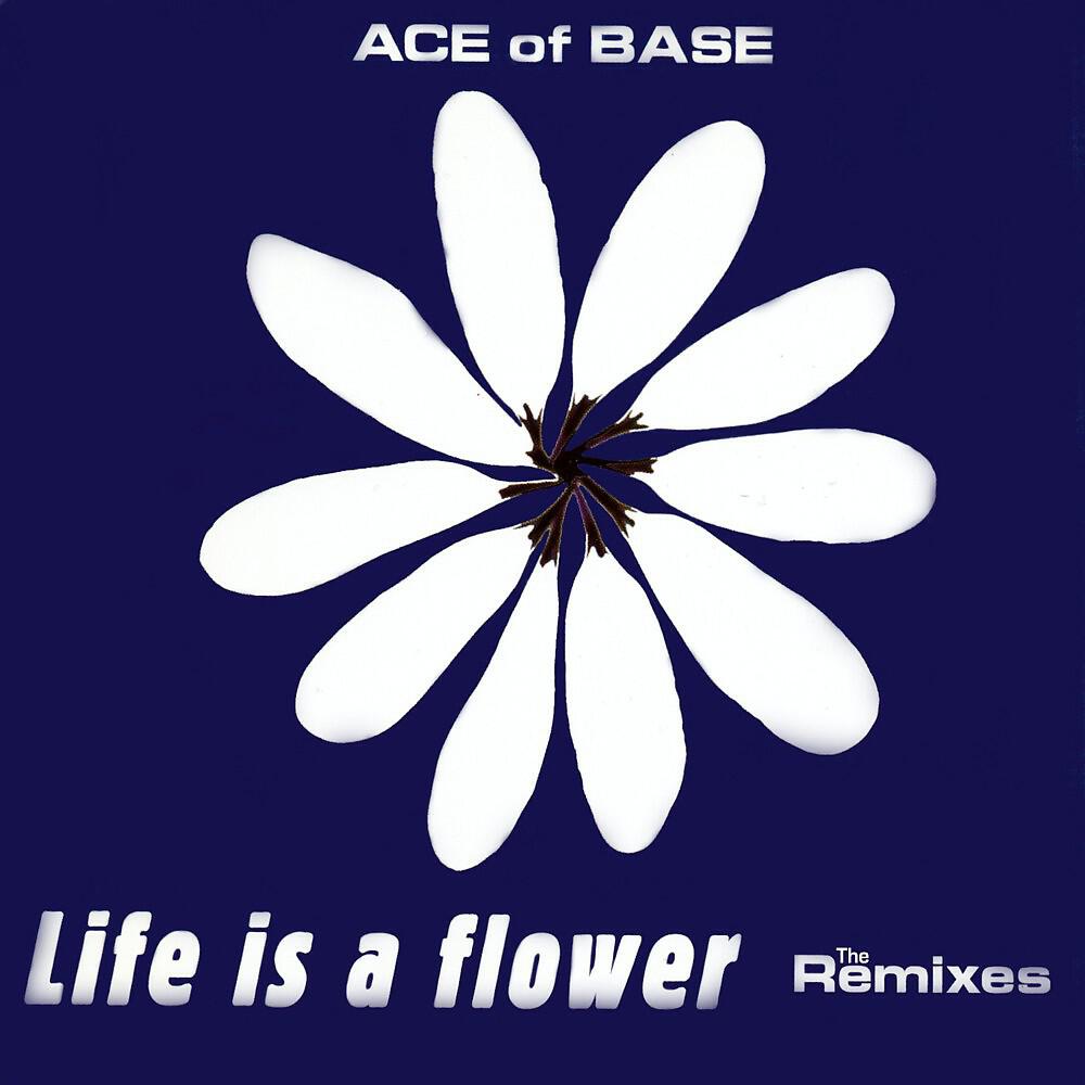 Ace of Base - Life Is a Flower (Soul Poets Night Club Mix)