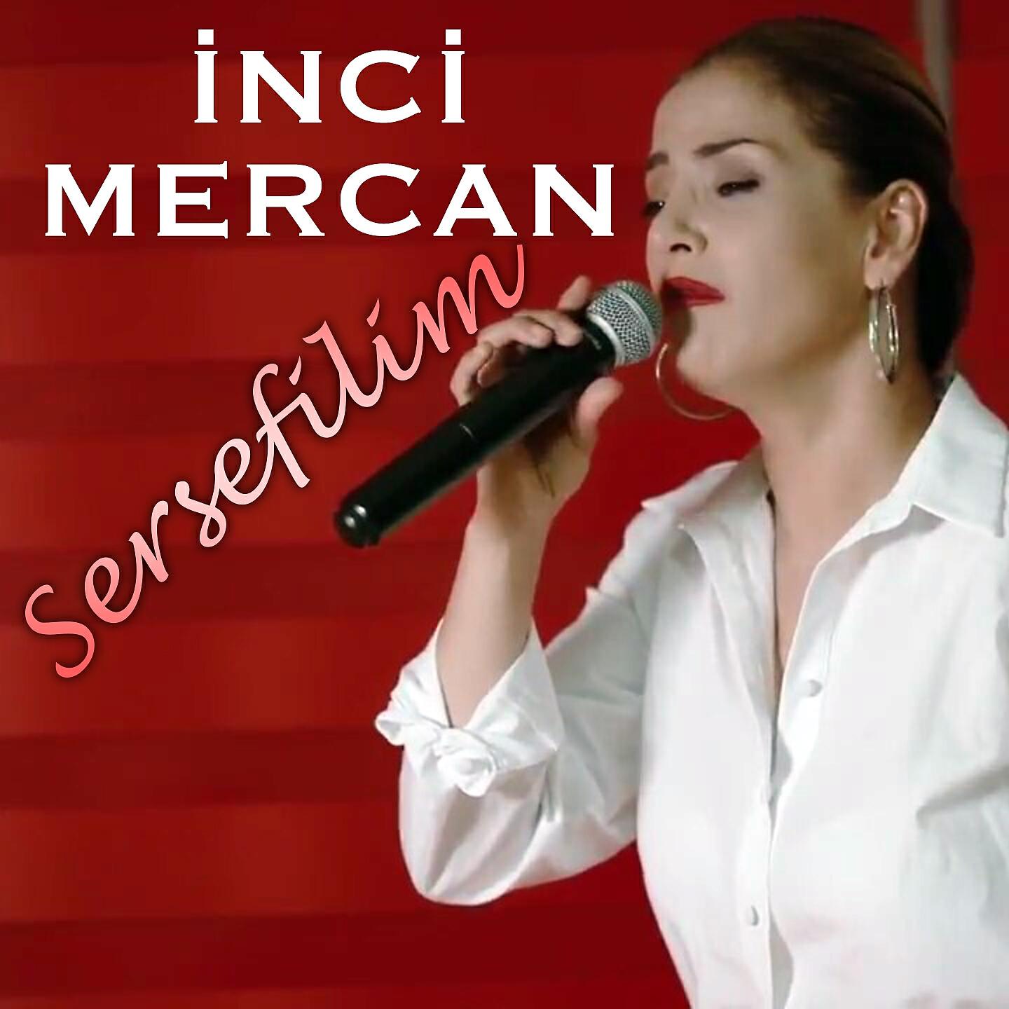 İnci Mercan - Sersefilim