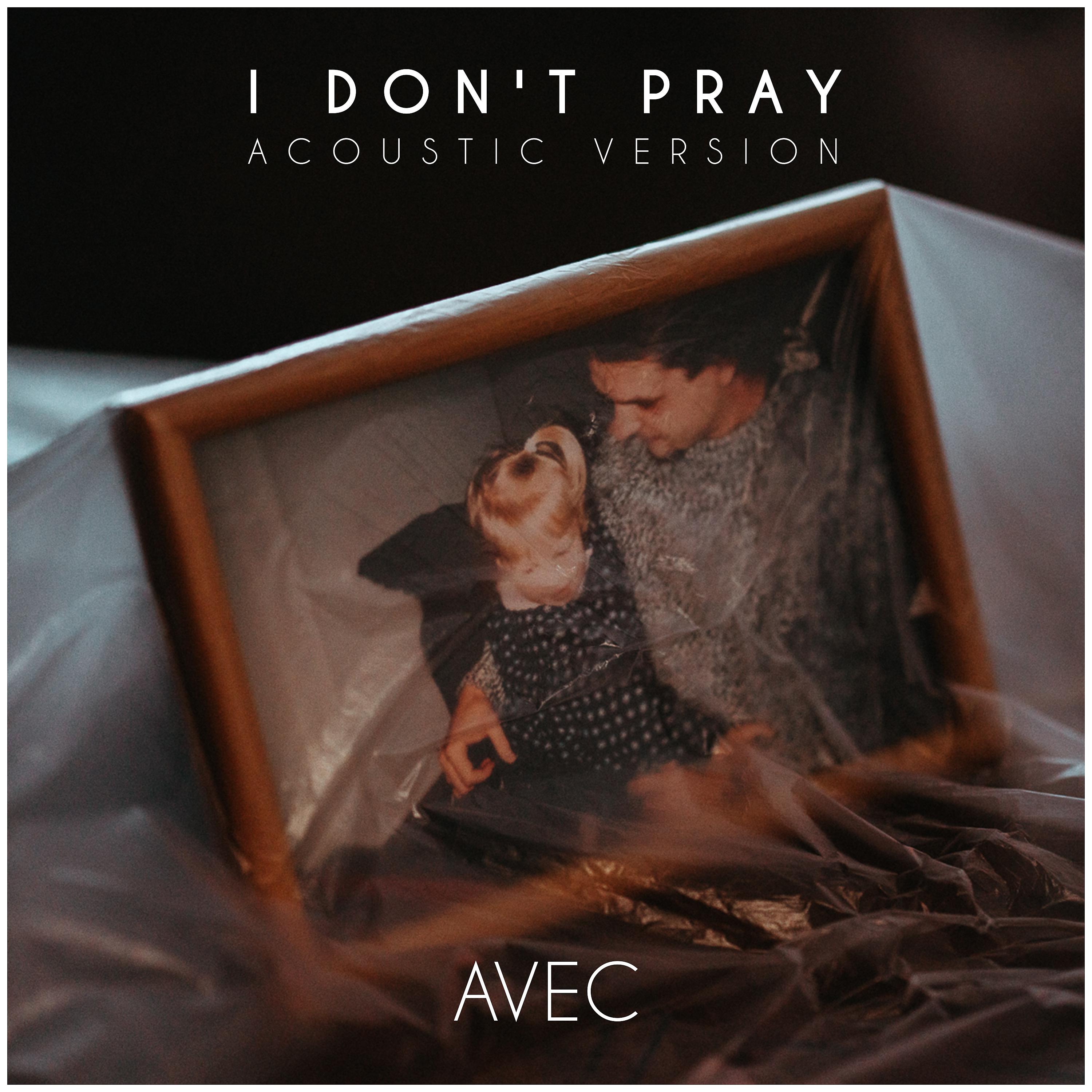 Постер альбома I Don't Pray (Acoustic Version)