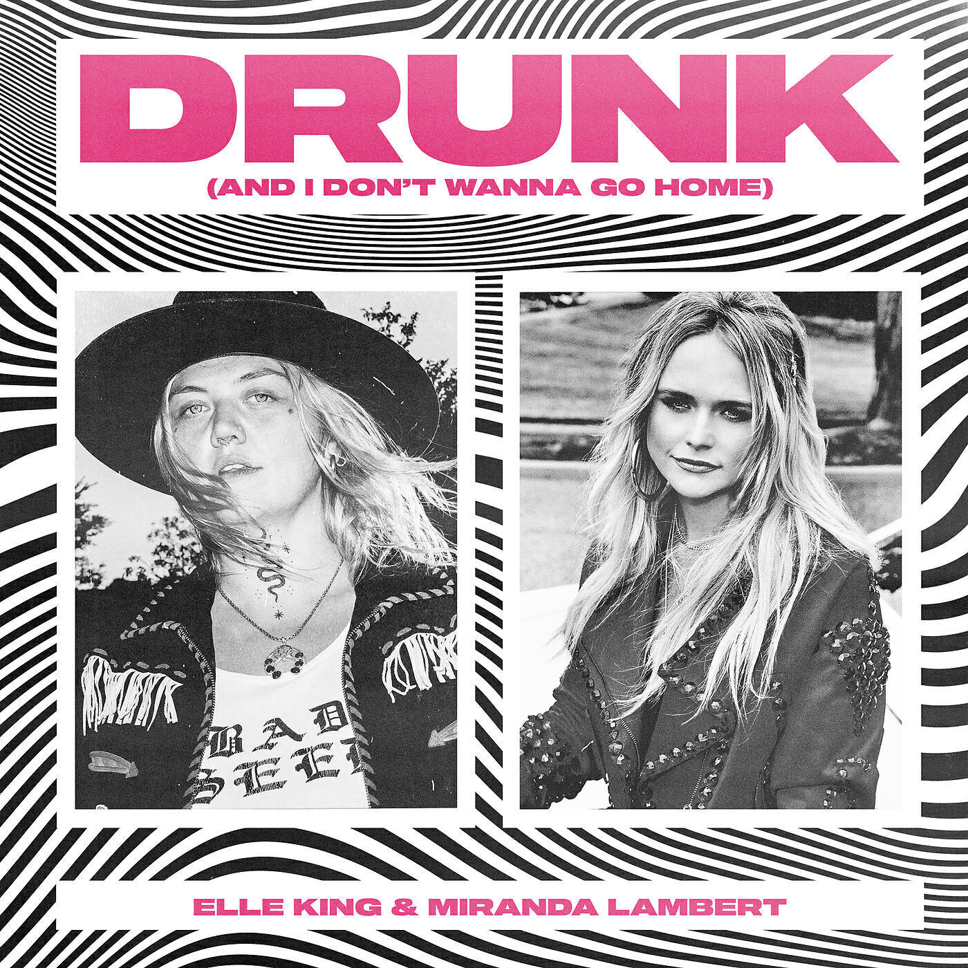 Elle King - Drunk (And I Don't Wanna Go Home)