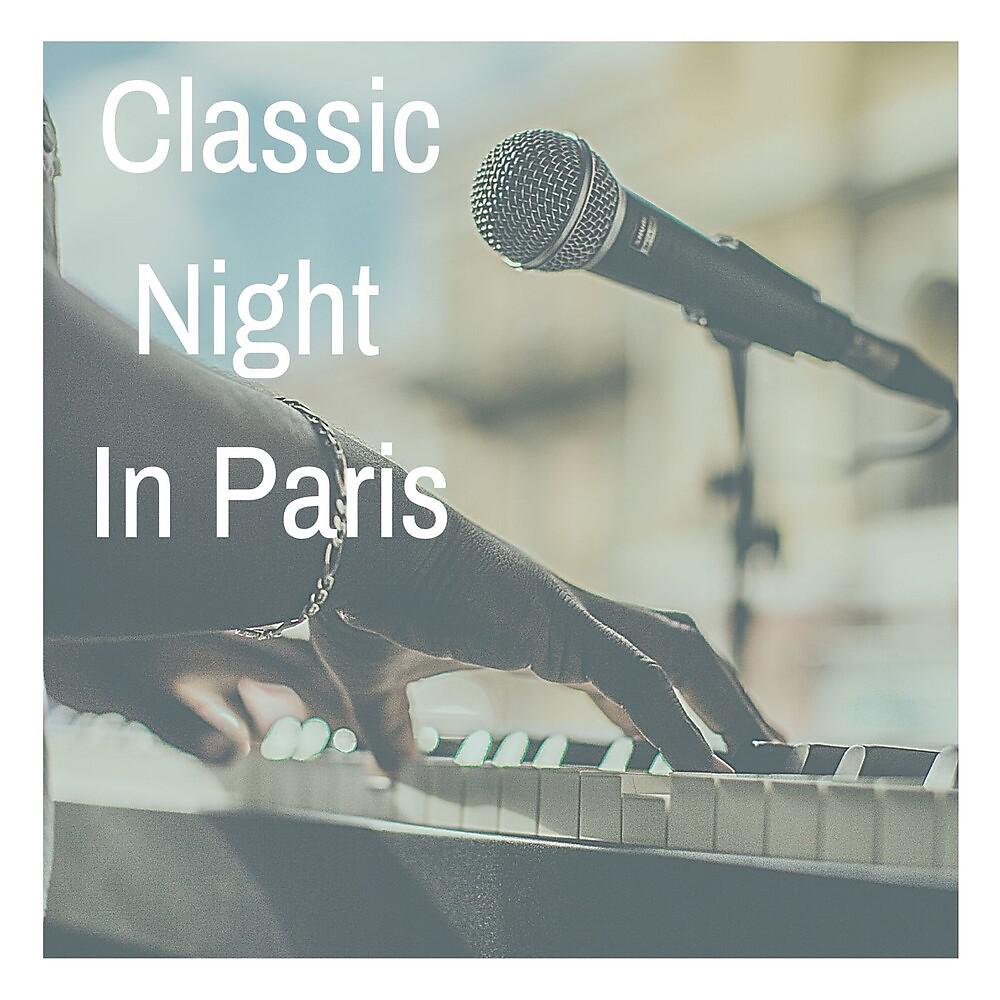 Постер альбома Classic Night in Paris