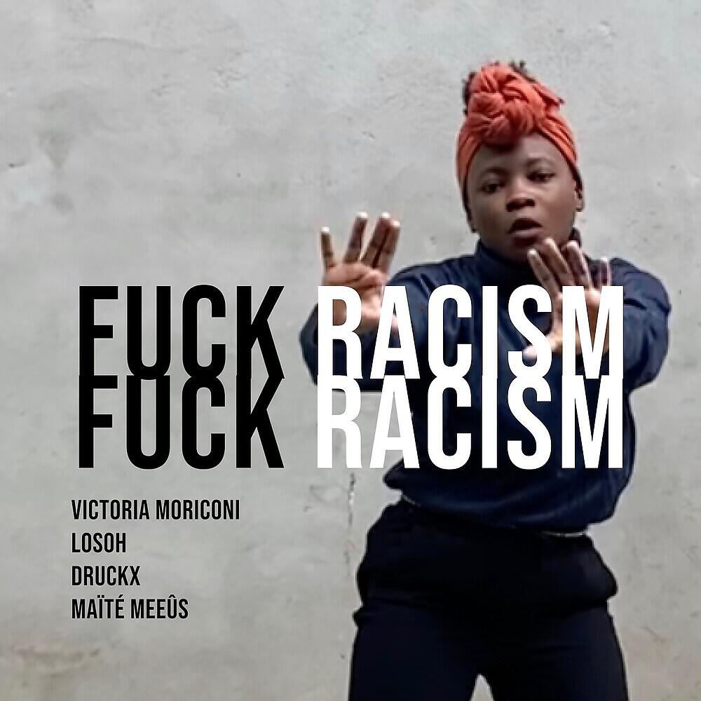 Victoria Moriconi - Fuck Racism