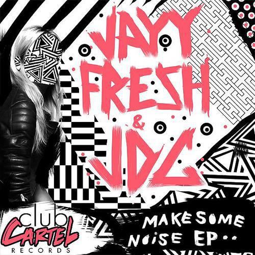 JayyFresh - Make Some Noise