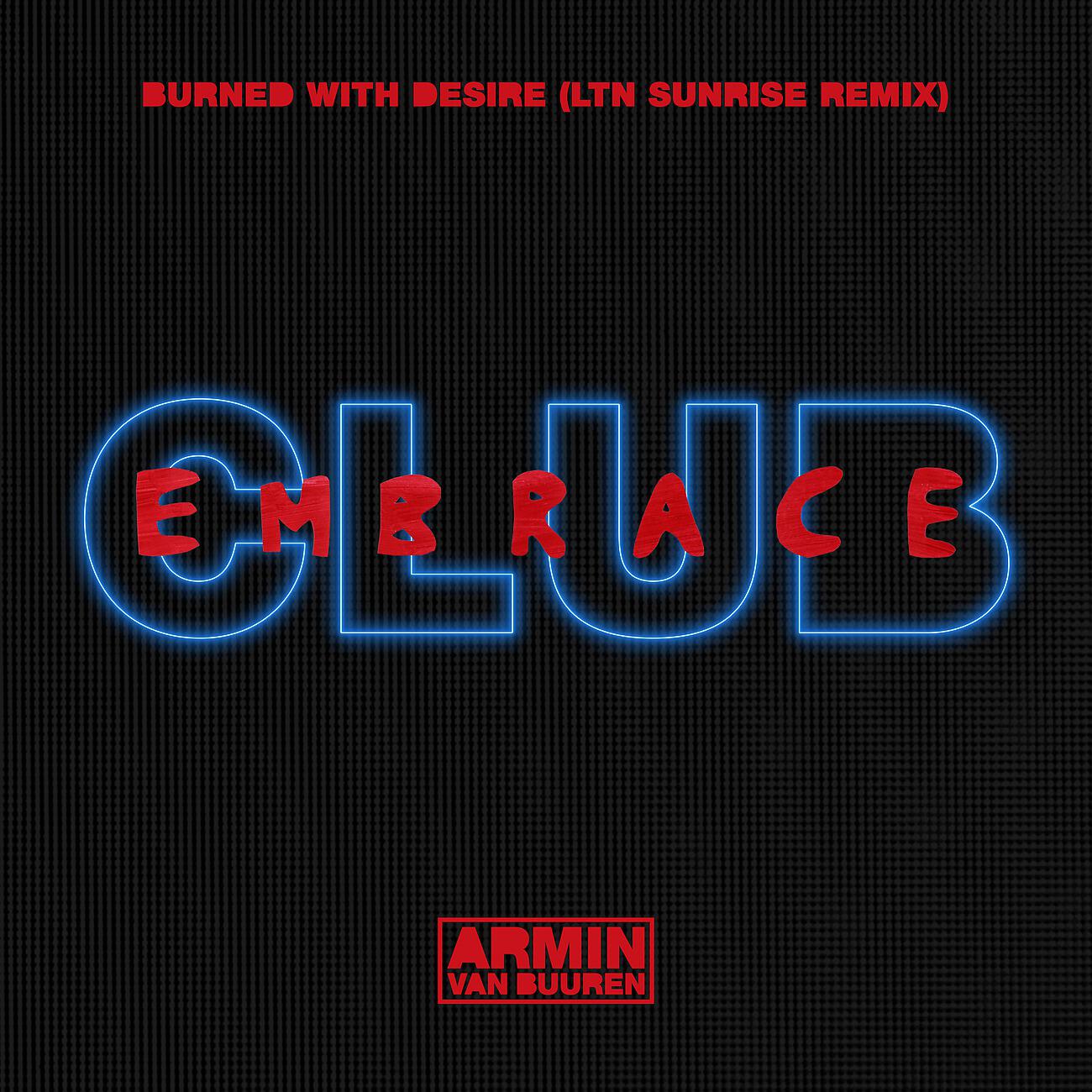 Armin Van Buuren - Burned With Desire (LTN Sunrise Remix)