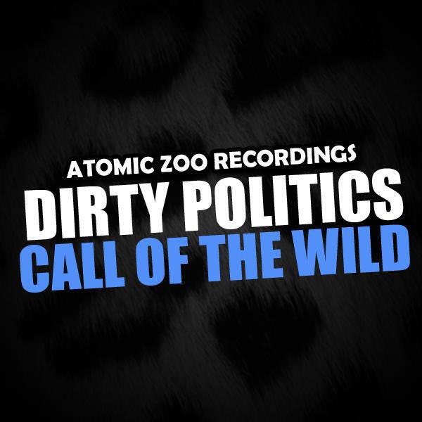 Dirty Politics - Call of the Wild (Dylan Kennedy Remix)