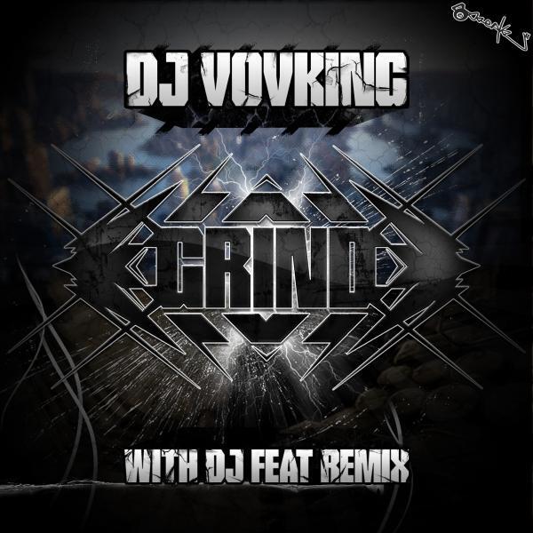 DJ VovKING - Grind (DJ Feat Remix)