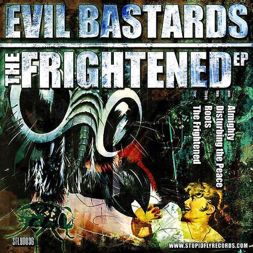 Evil Bastards - The Frightened