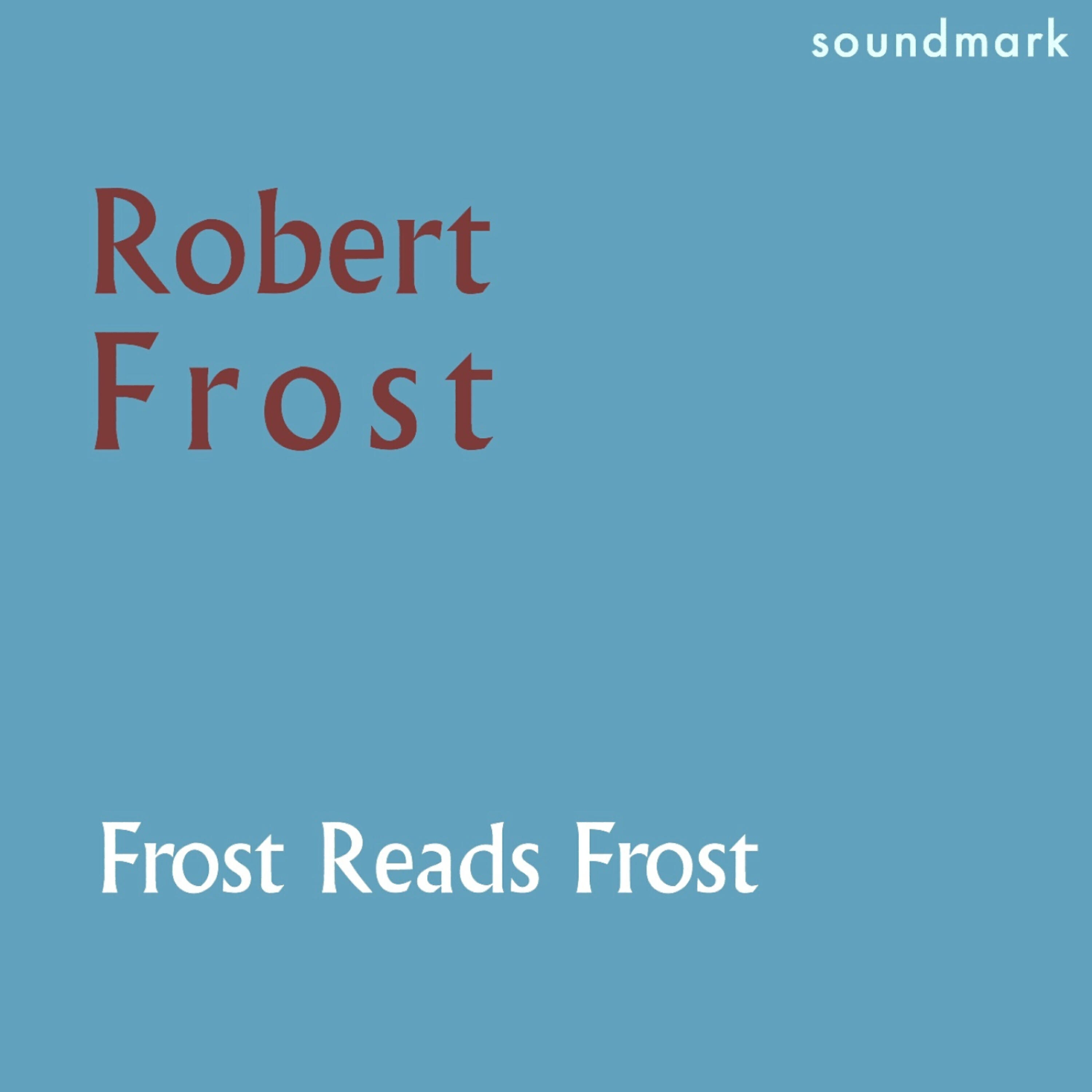 Robert Frost - Choose Something Like a Star