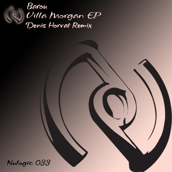 Barou - Villa Morgan (Denis Horvat Remix)