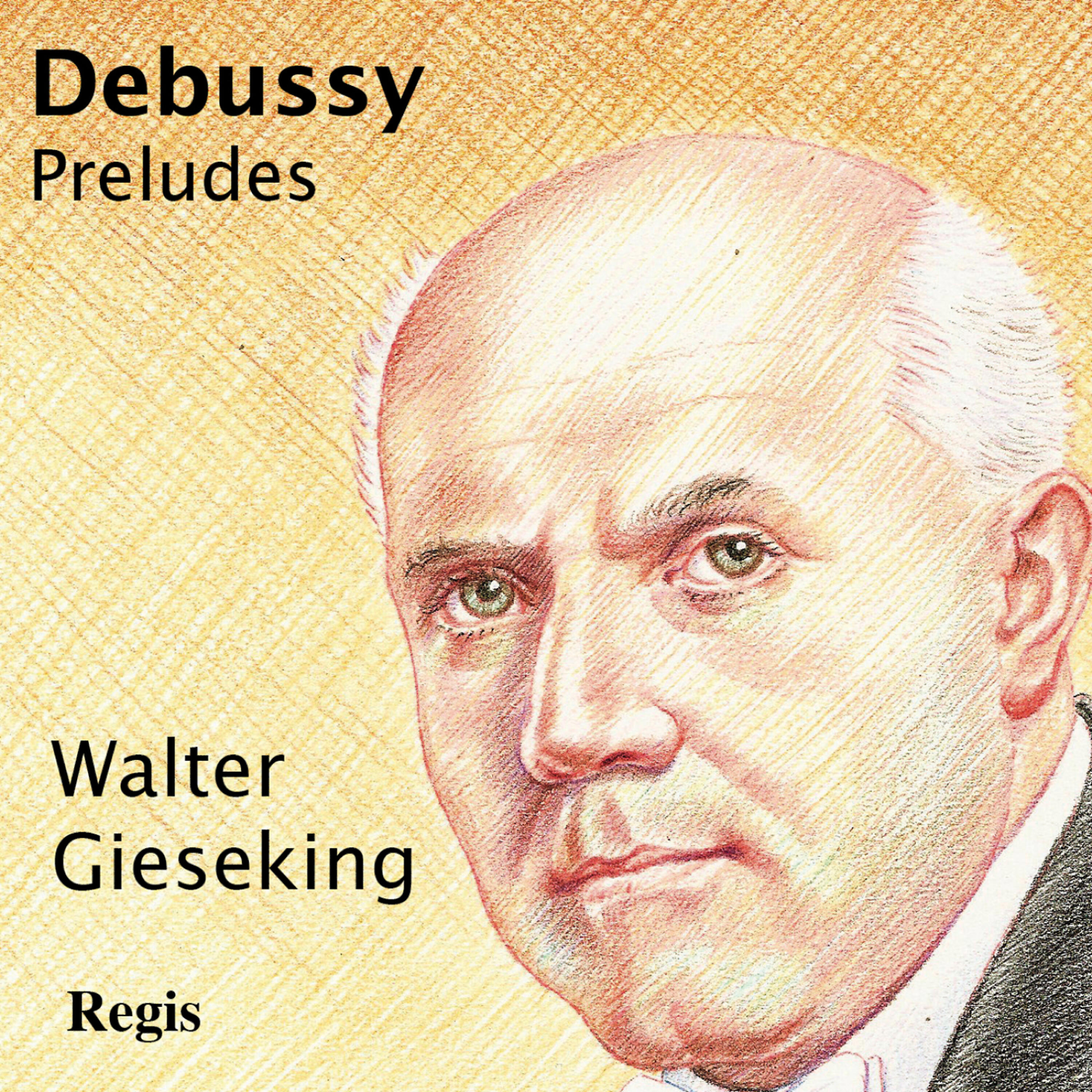 Walter Gieseking - Preludes, Deuxieme Livre: Modéré (...Brouillards)