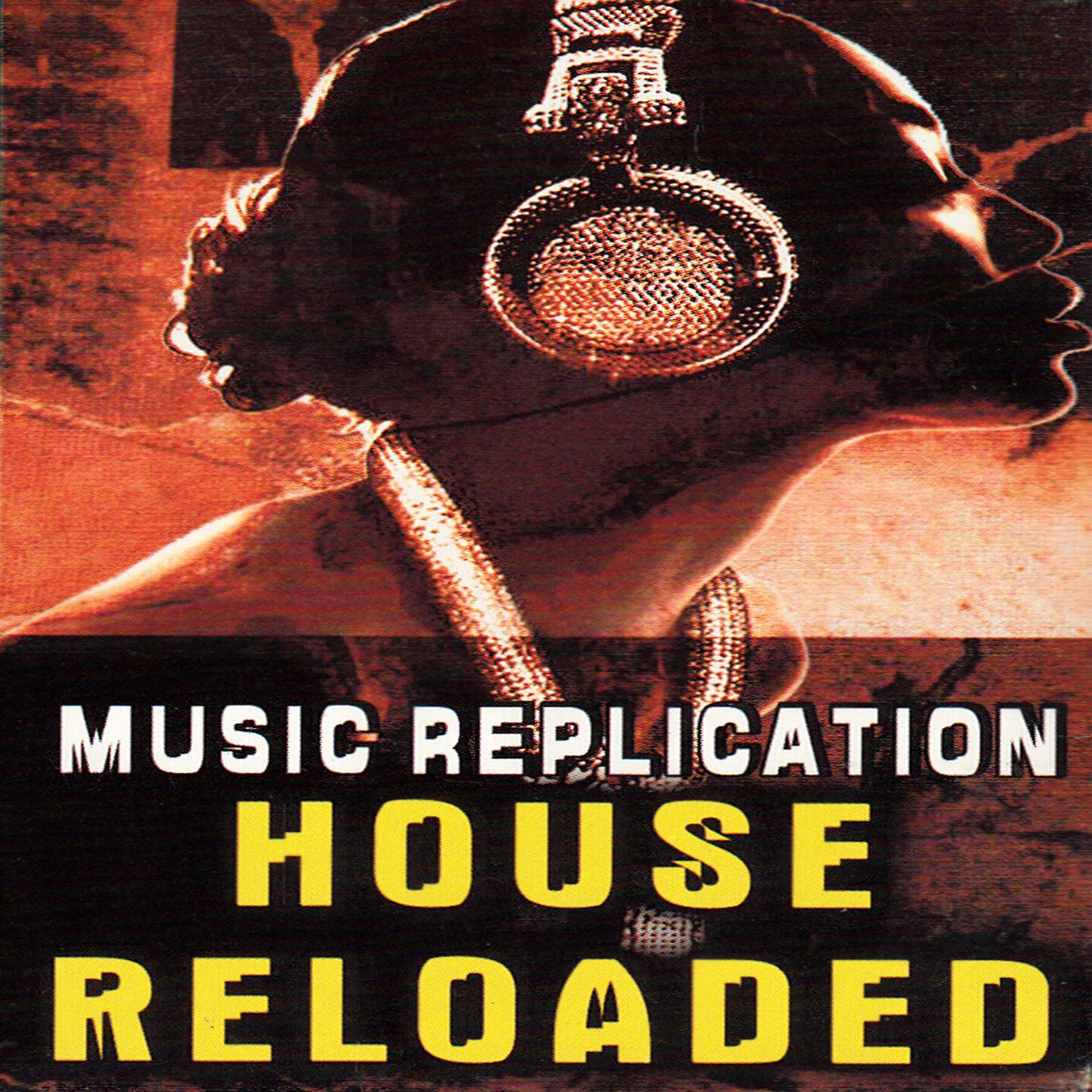 Постер альбома Music Replication House Reloaded