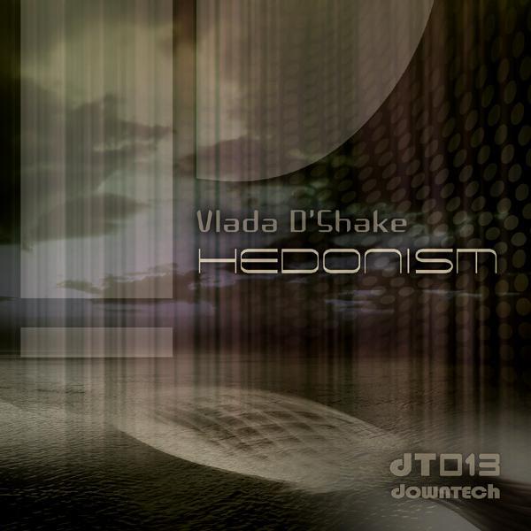 Vlada D'Shake - Hedonism