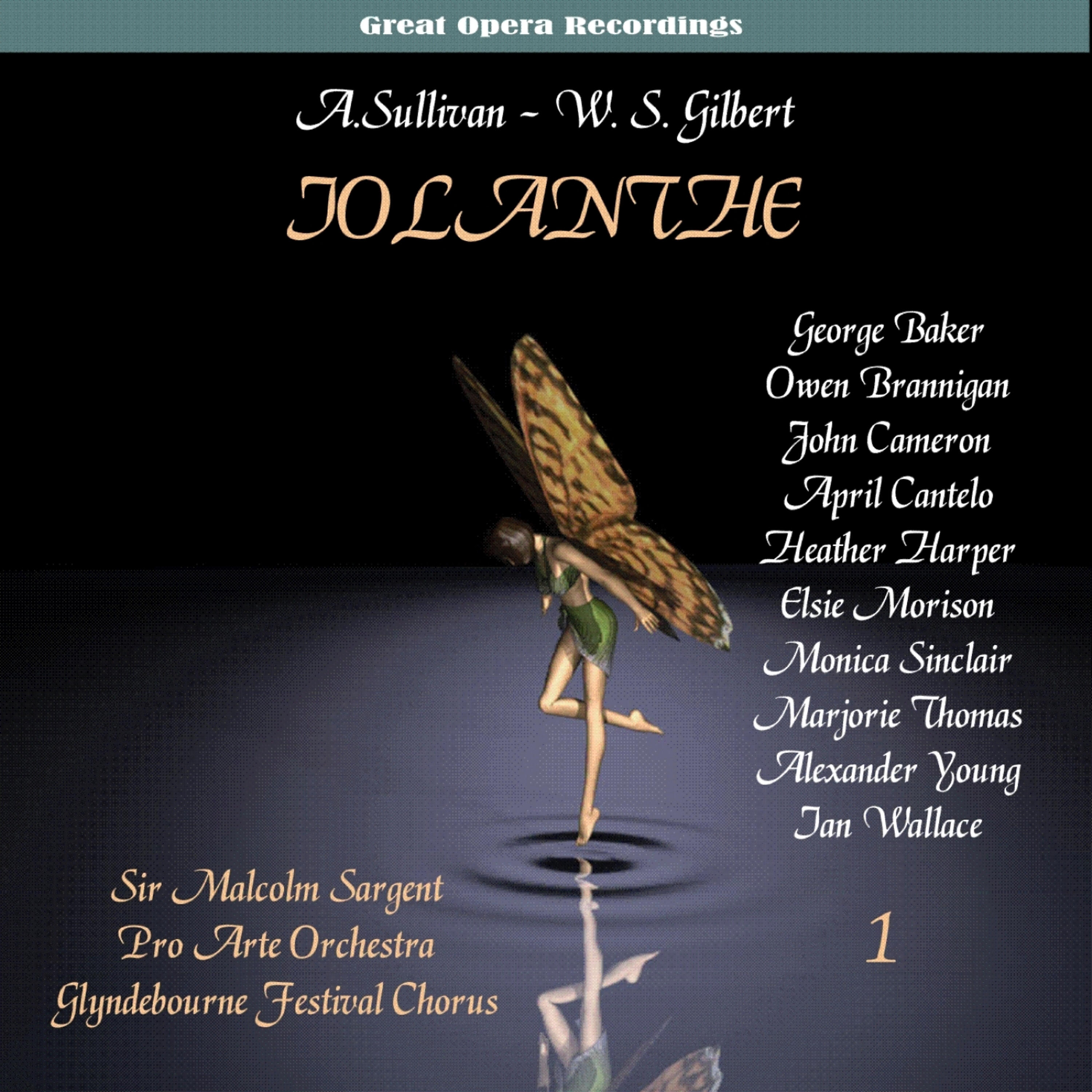 Glyndebourne Festival Chorus - Iolanthe, or The Peer and the Peri: Act I, With Strephon for your foe