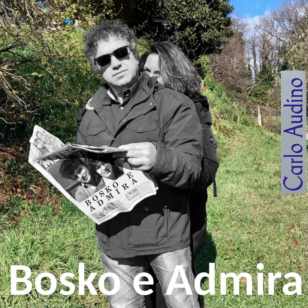 Carlo Audino - Bosko e admira