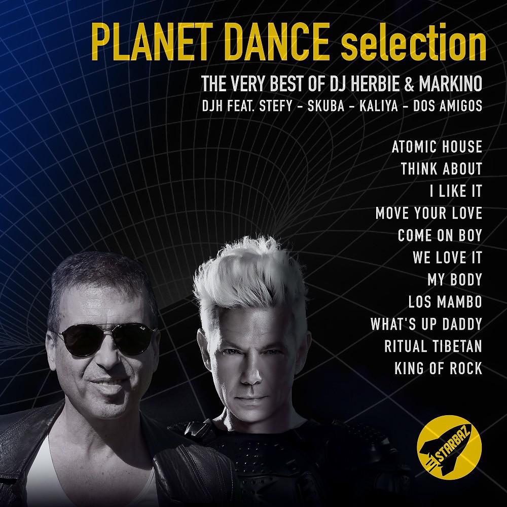 Постер альбома Planet Dance Selection: The Very Best of DJ Herbie & Markino (Extended)