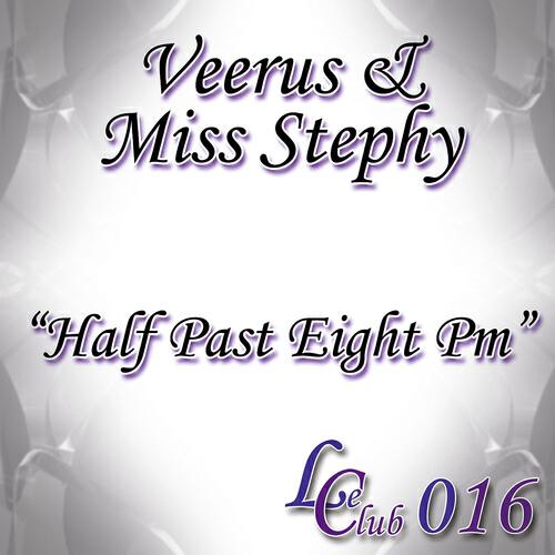 Veerus - Half Past Eight Pm (Veerus & Maxie Devine Remix, Pt. 1)