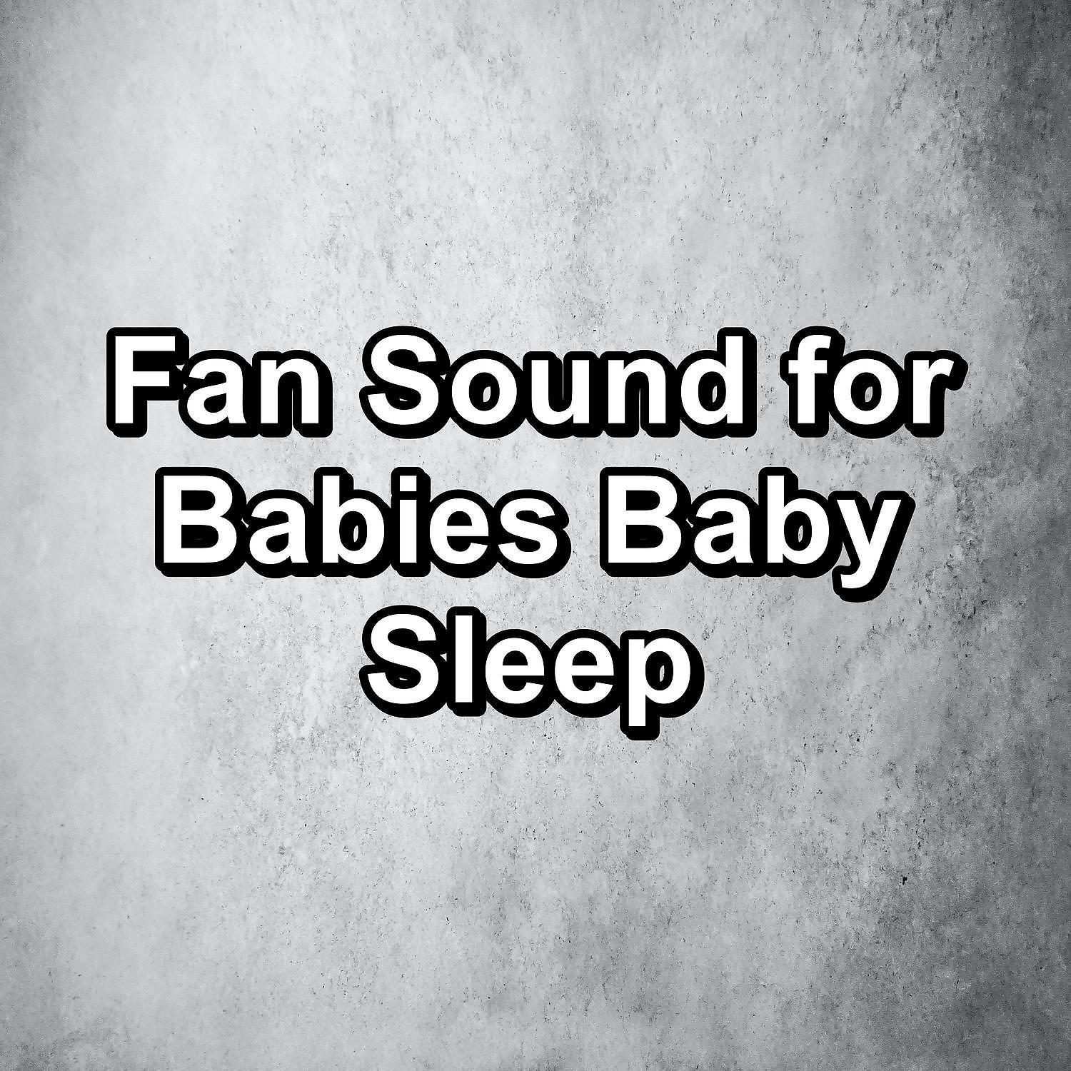 Постер альбома Fan Sound for Babies Baby Sleep