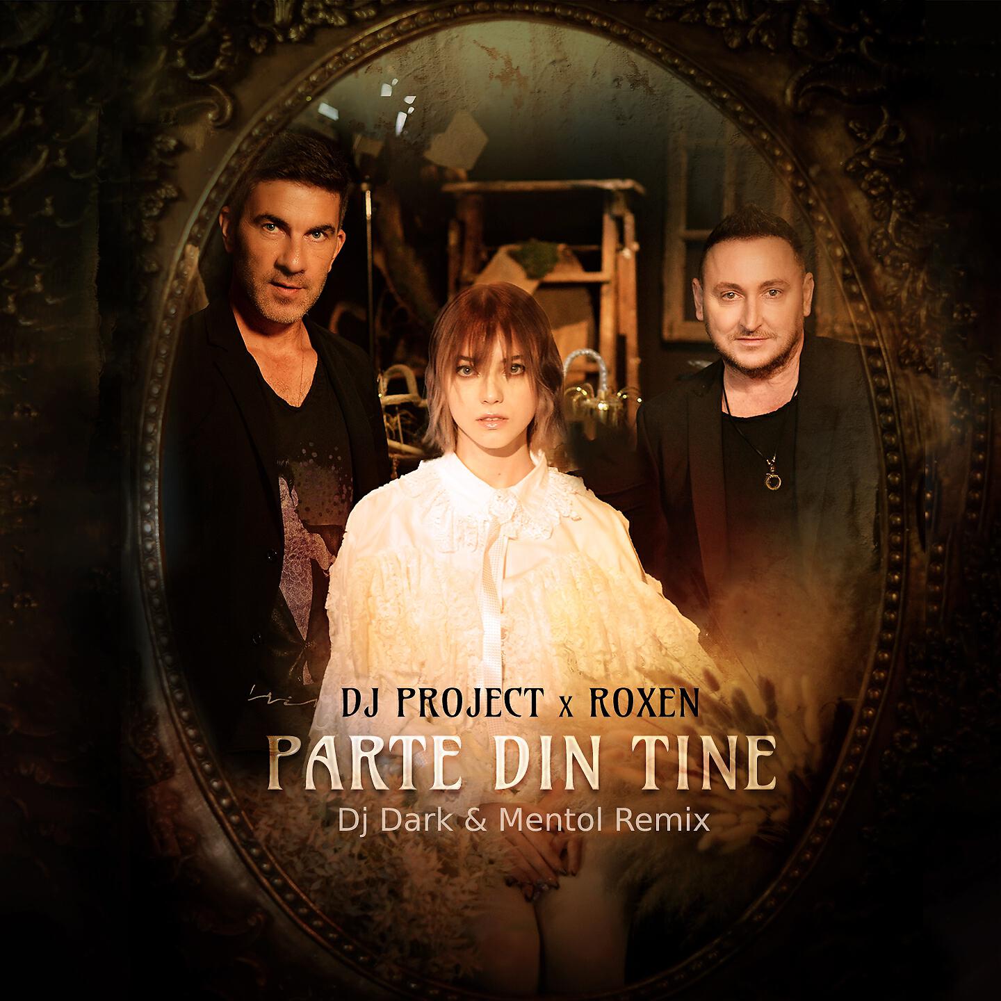 DJ PROJECT - Parte Din Tine (Dj Dark & Mentol Remix)