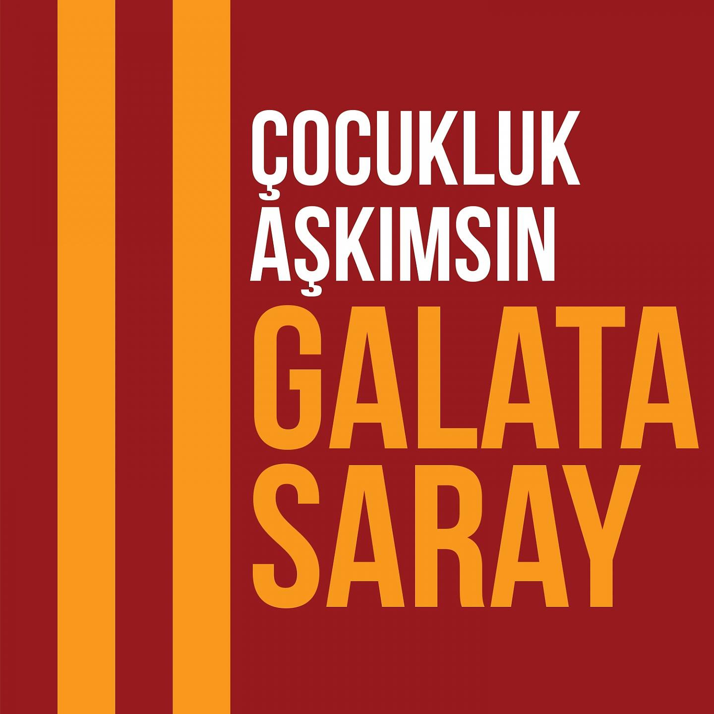 Постер альбома Çocukluk Aşkımsın Galatasaray