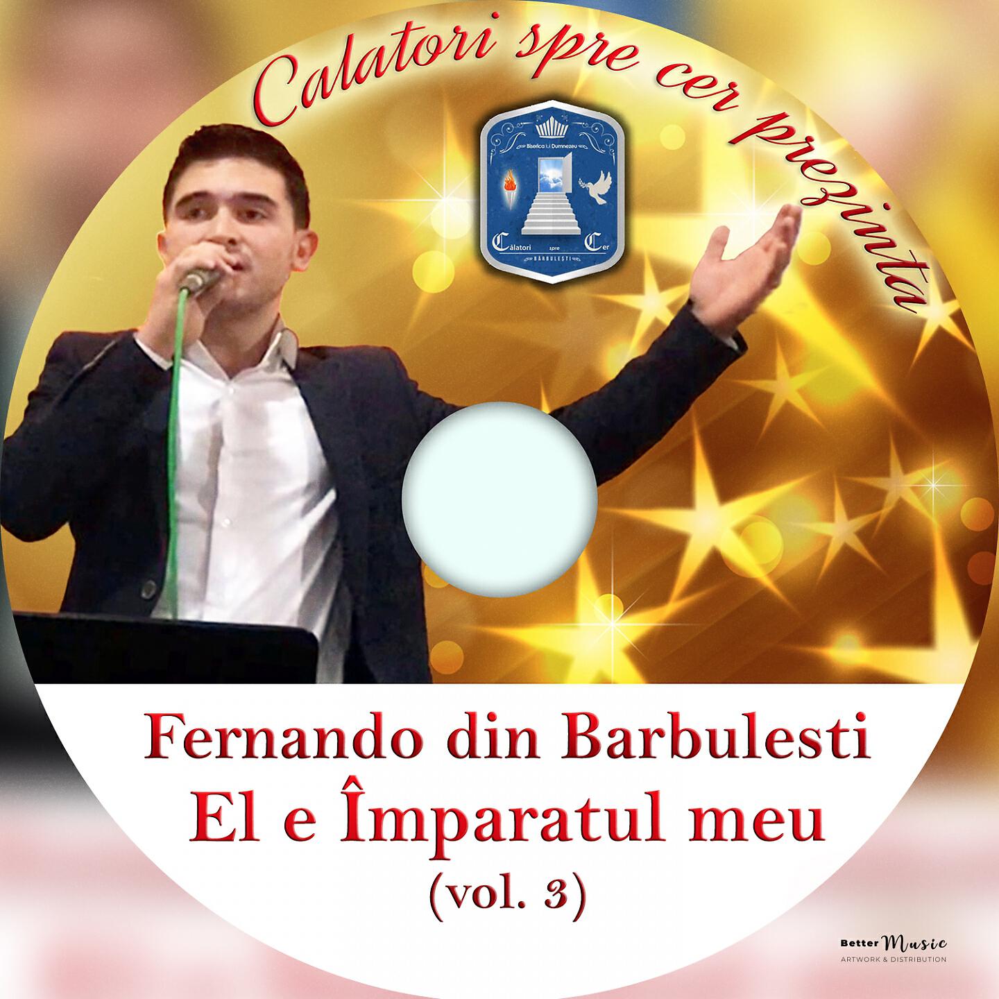 Fernando din Barbulesti - El E Imparatul Meu