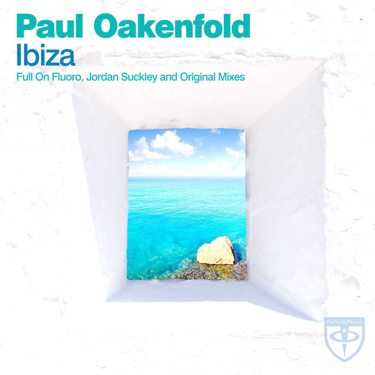 Paul Oakenfold - Ibiza (Paul Oakenfold Full On Fluoro Mix - Club Edit)