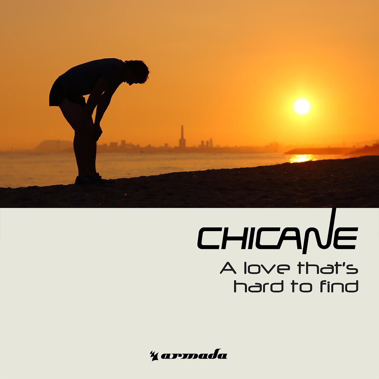 Chicane - A Love That's Hard To Find (LTN 'Sunrise' Remix)