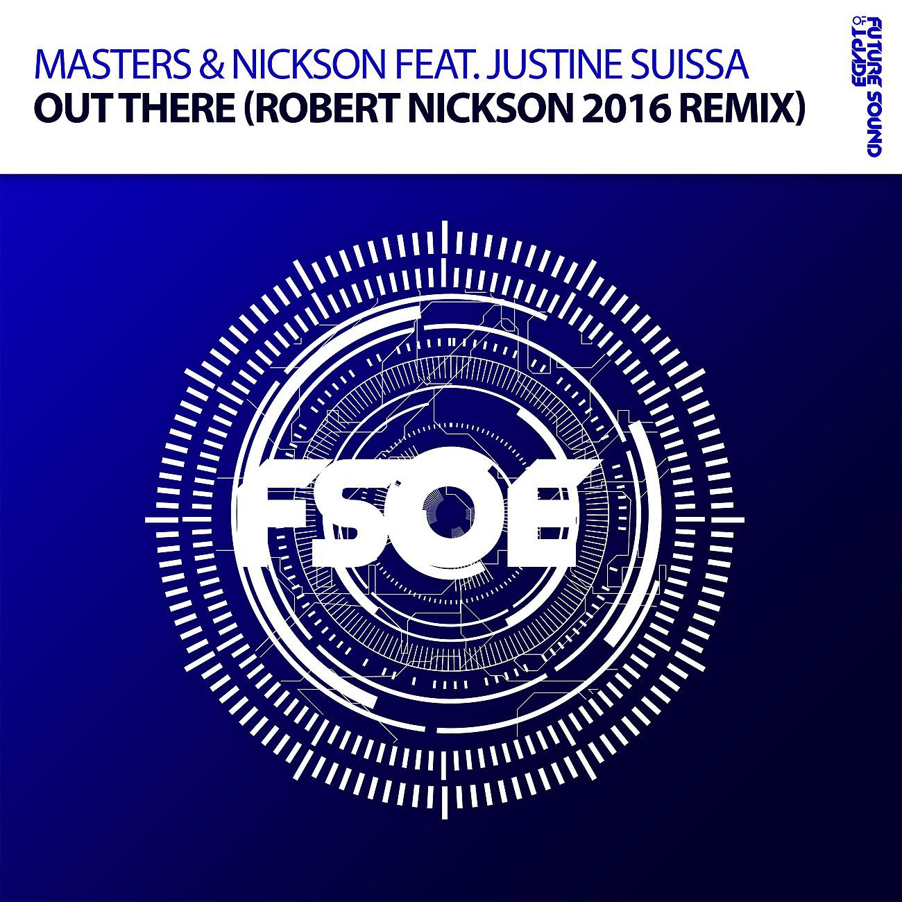 Masters & Nickson - Out There (Robert Nickson 2016 Remix)