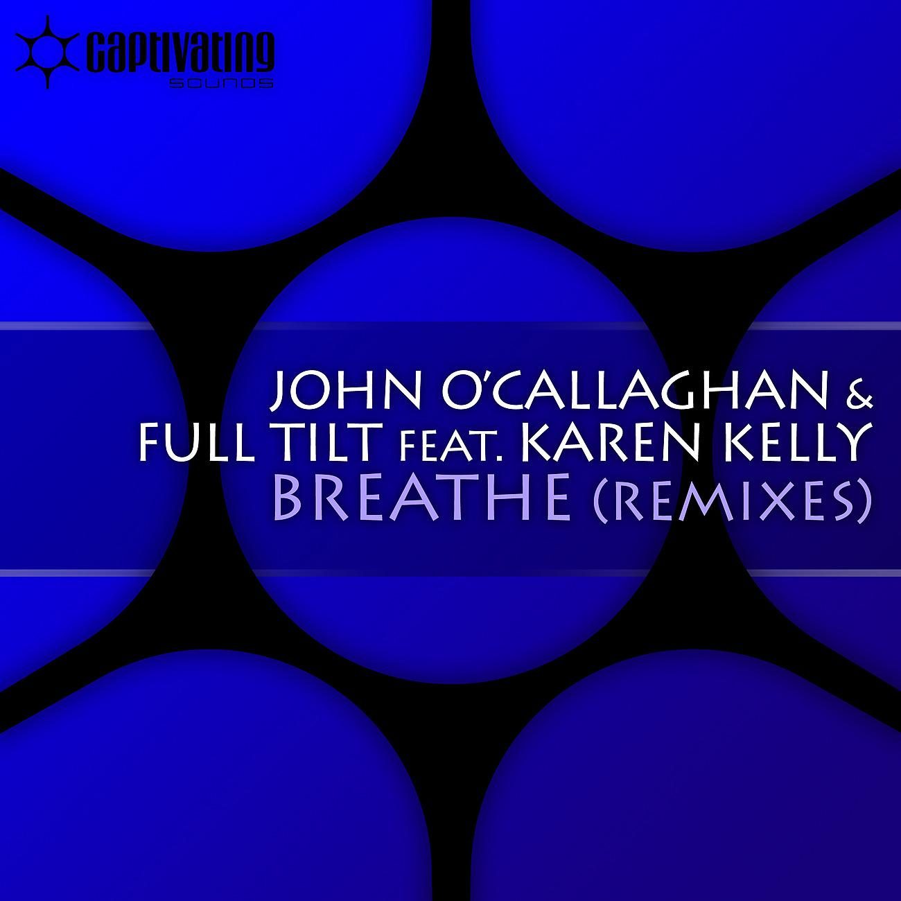 John O'Callaghan - Breathe (Will Atkinson Radio Edit)