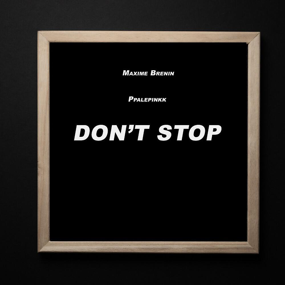 Maxime Brenin - Don't Stop