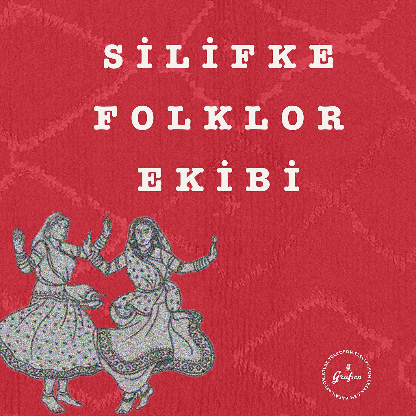 Silifke Folklor Ekibi - Kullar Olam