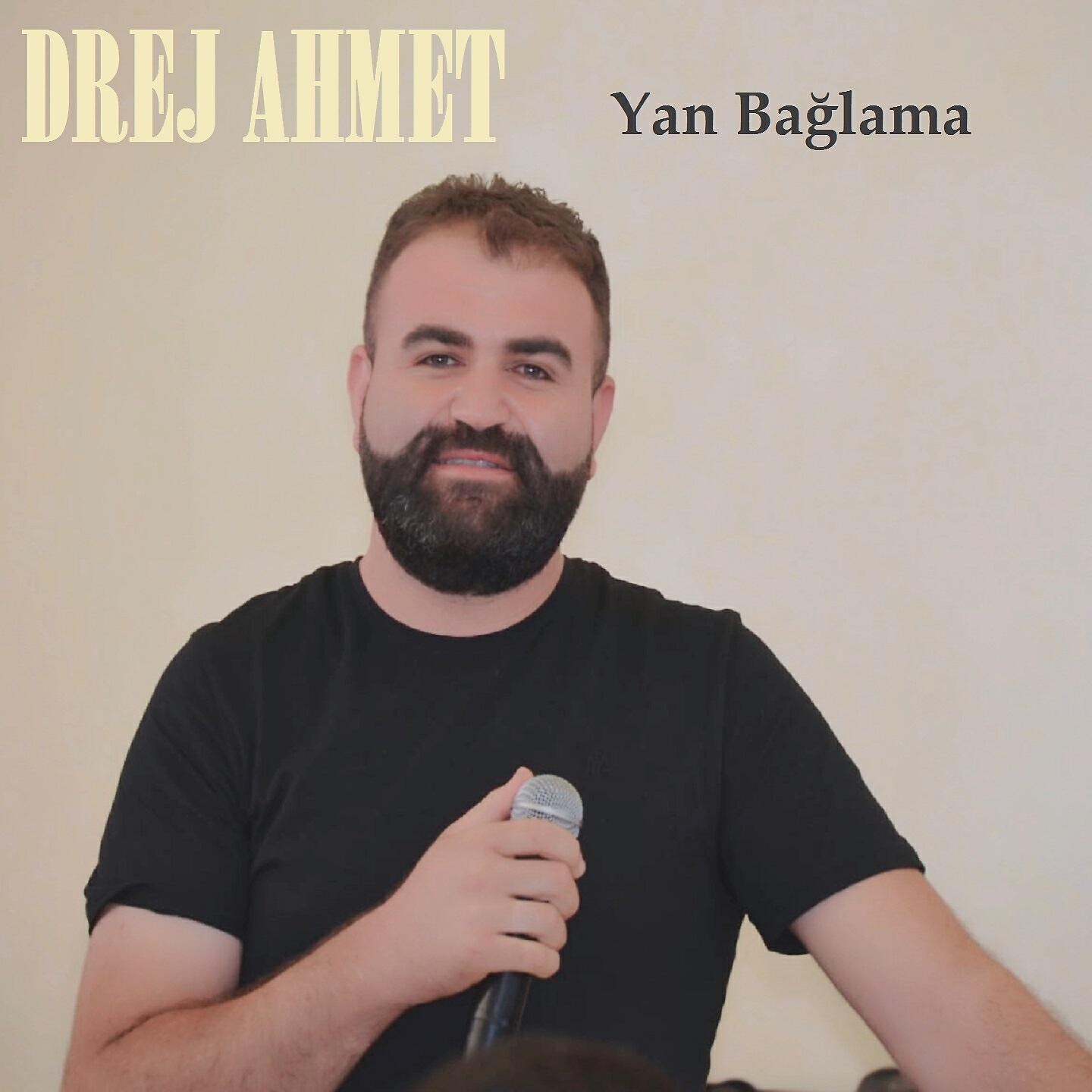 Drej Ahmet - Dilan