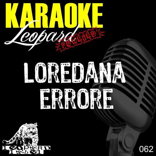 Leopard Powered - Oggi tocca a me (Karaoke Version Originally Performed By Errore)