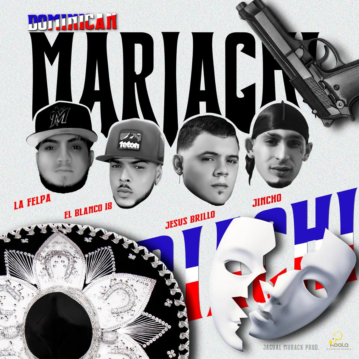 Постер альбома Dominican Mariachi (feat. Jesus Brillo & El Blanco 18)