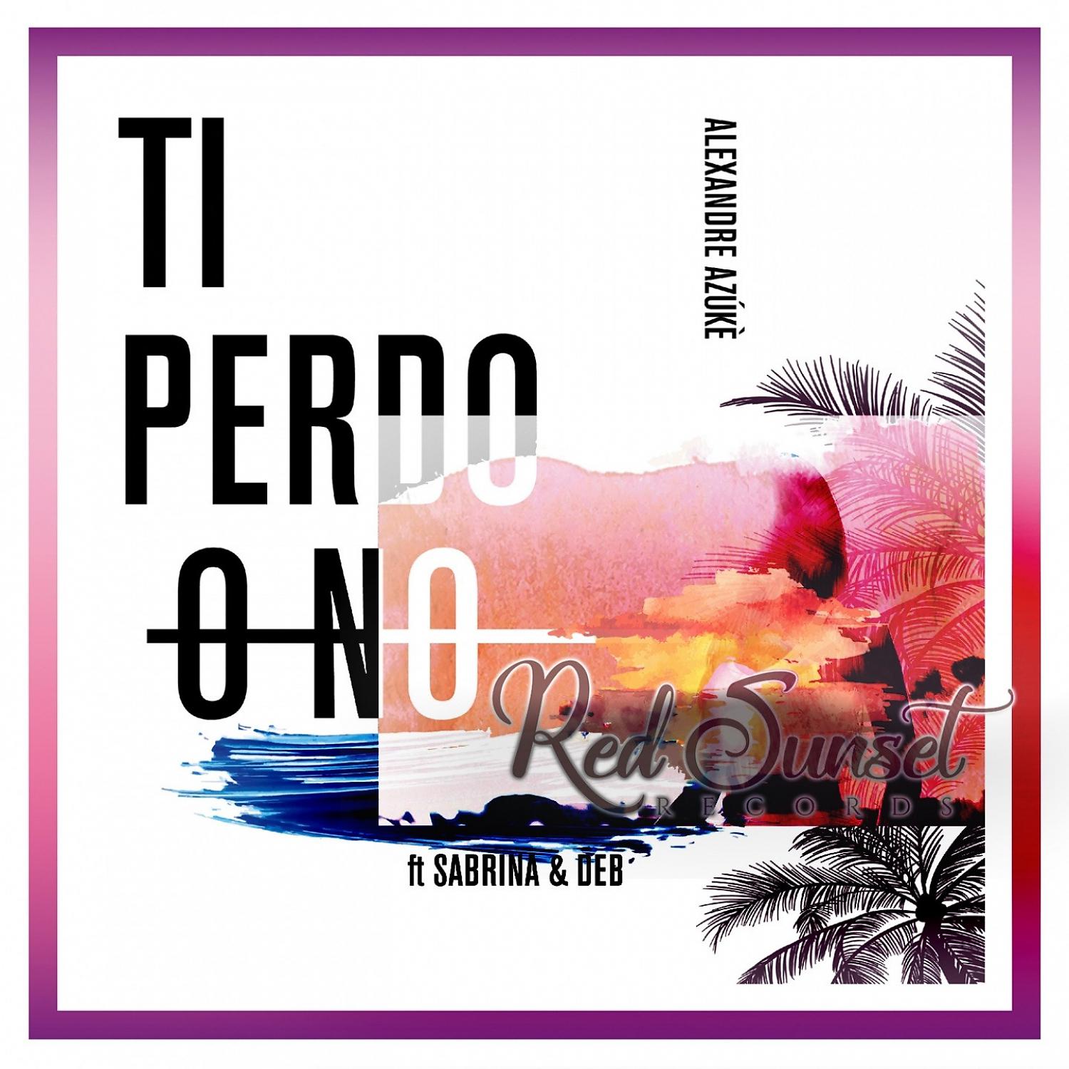 Постер альбома Ti perdo o no (feat. Sabrina & Deb)
