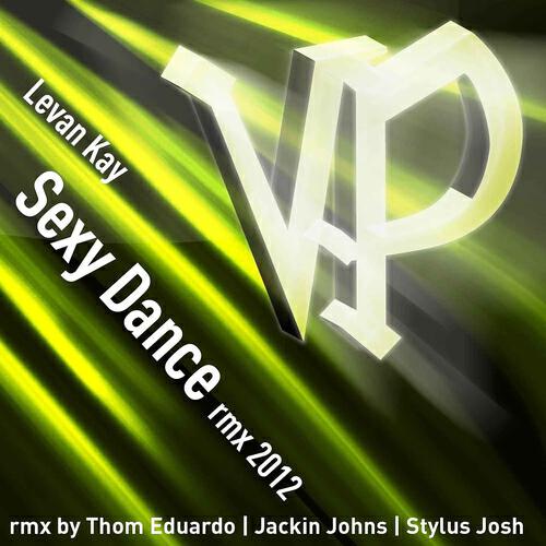 Levan Kay - Sexy Dance RMX2012 (Stylus Josh Remix)