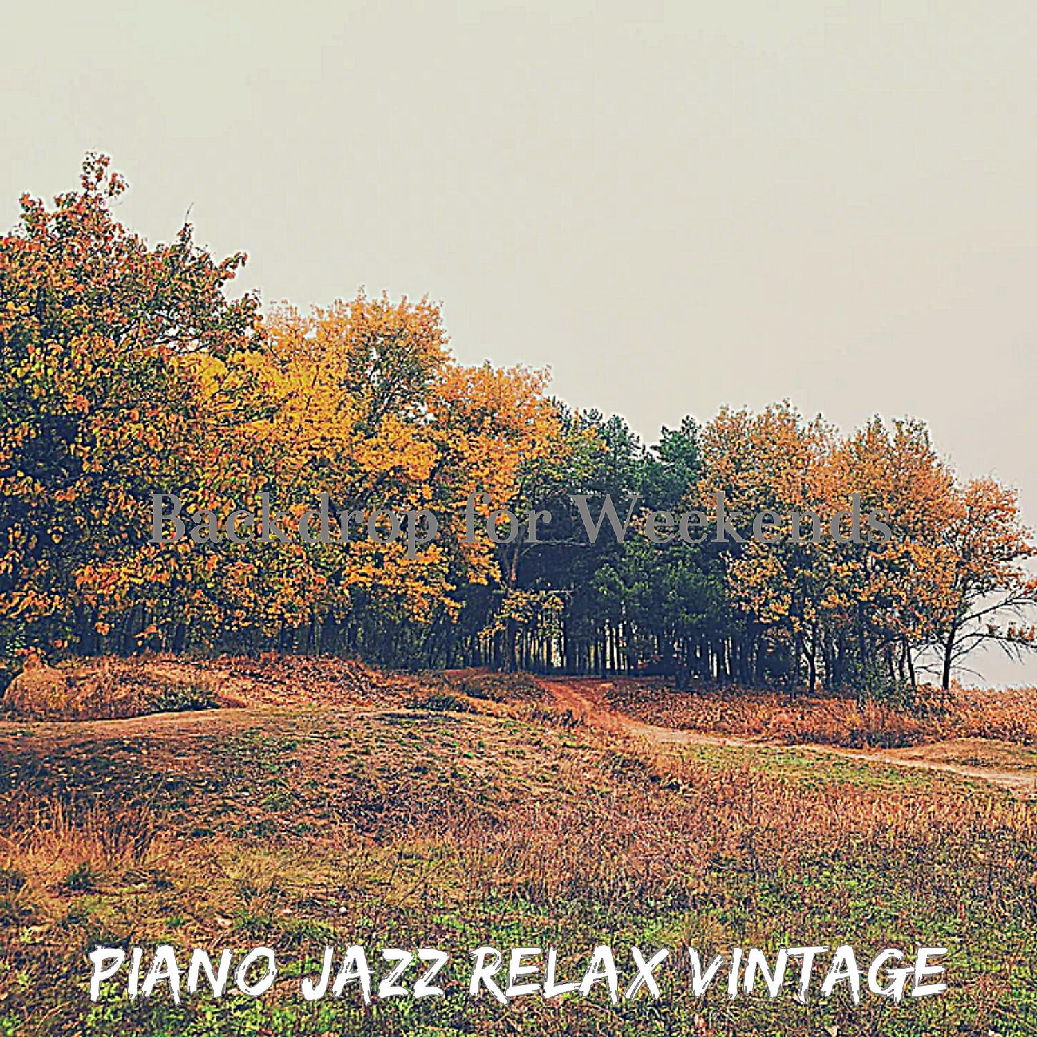 Piano Jazz Relax Vintage - Dream Like Backdrops for Unwinding