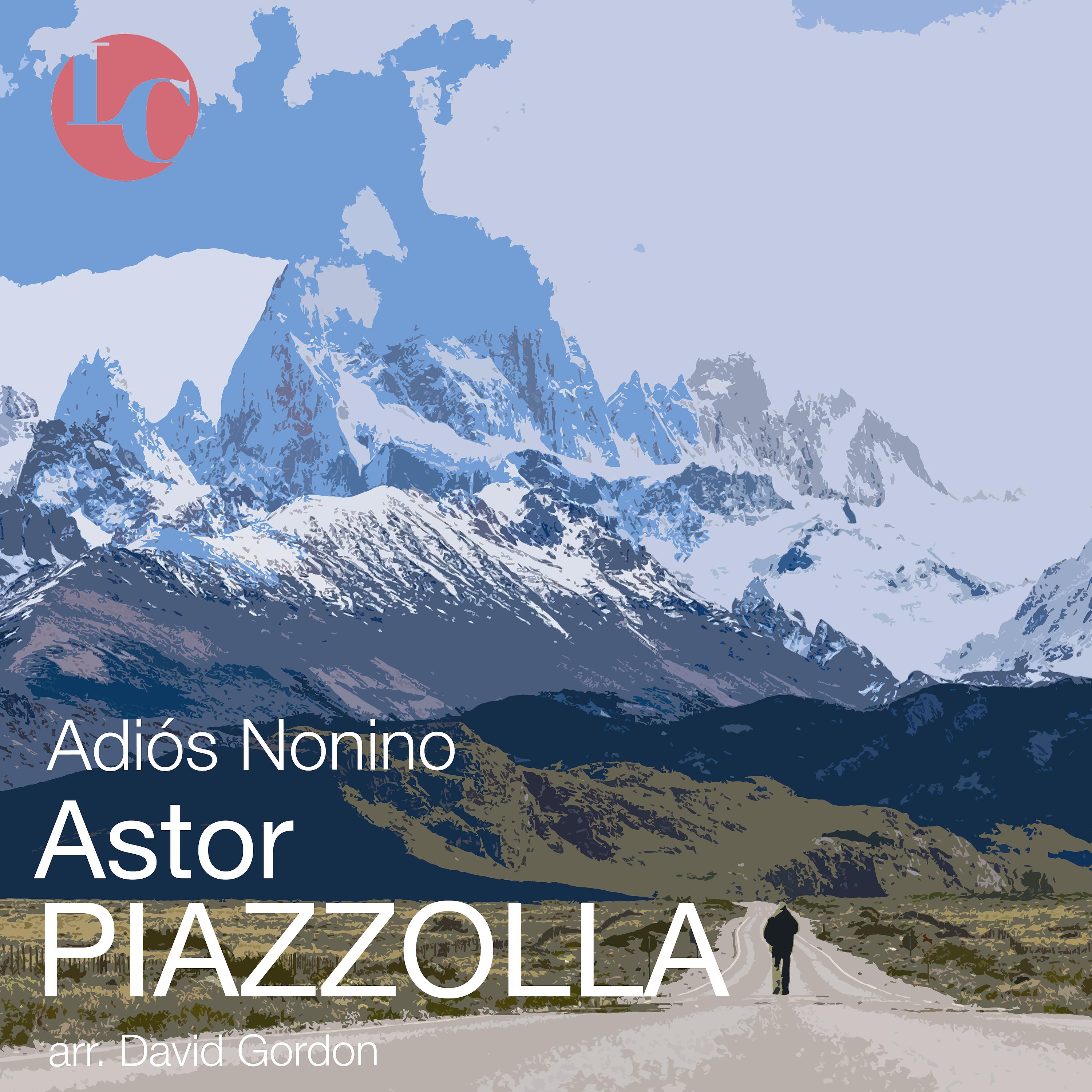 Постер альбома Adios Nonino (arr. David Gordon)