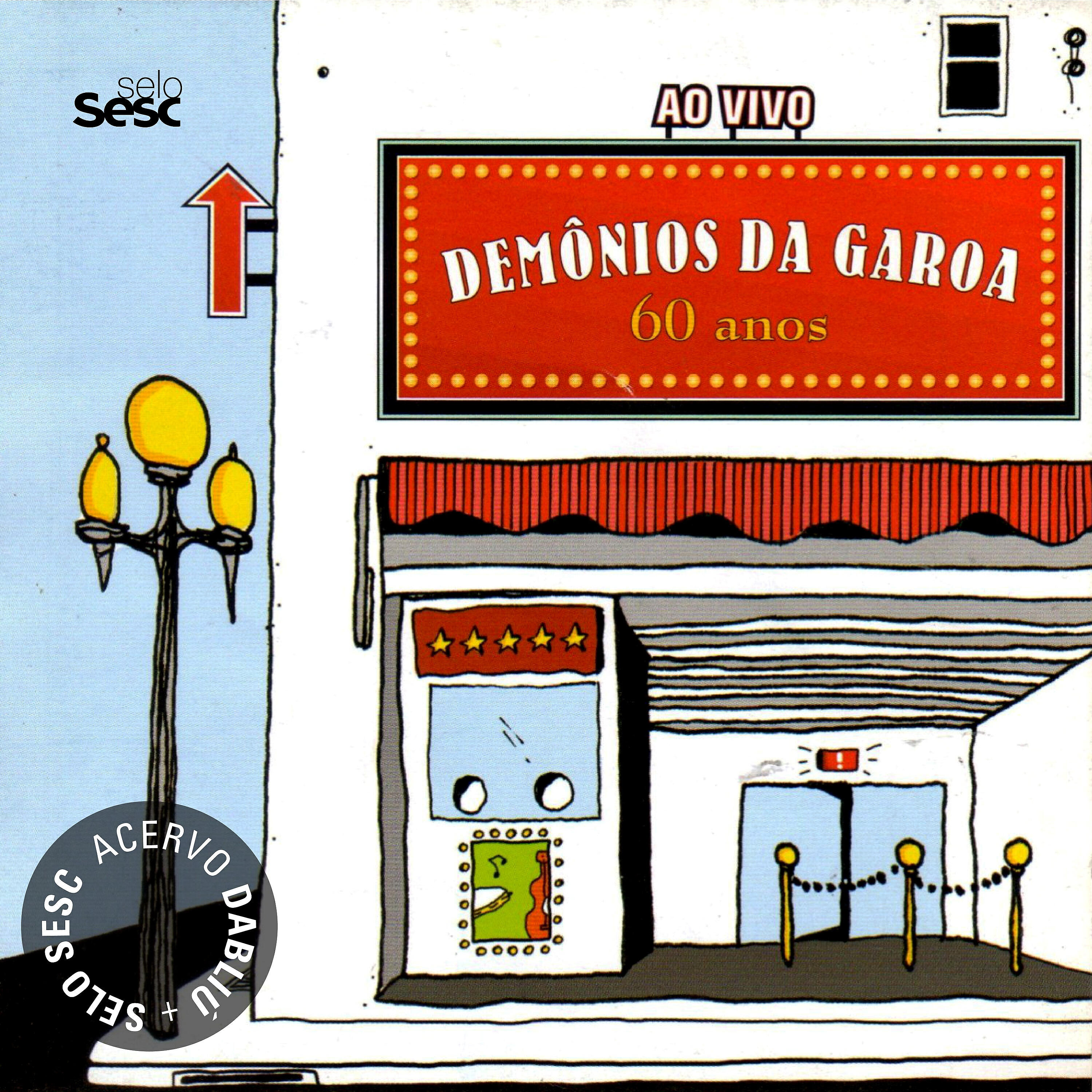 Demonios Da Garoa - Logo Seremos Três (Ao Vivo)