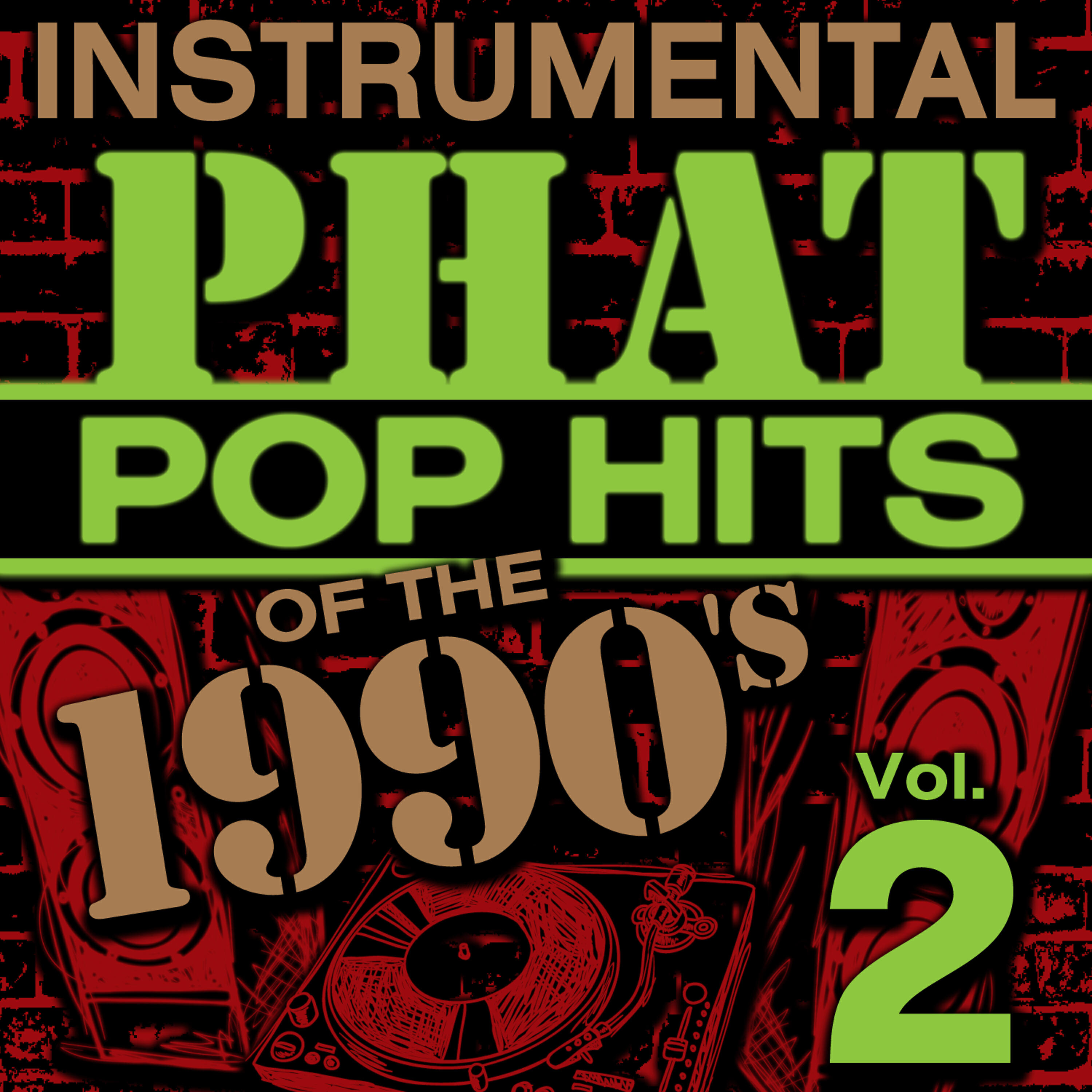 Альбом Instrumental Phat Pop Hits of the 1990's, Vol. 2 исполнителя Hit Co. Masters