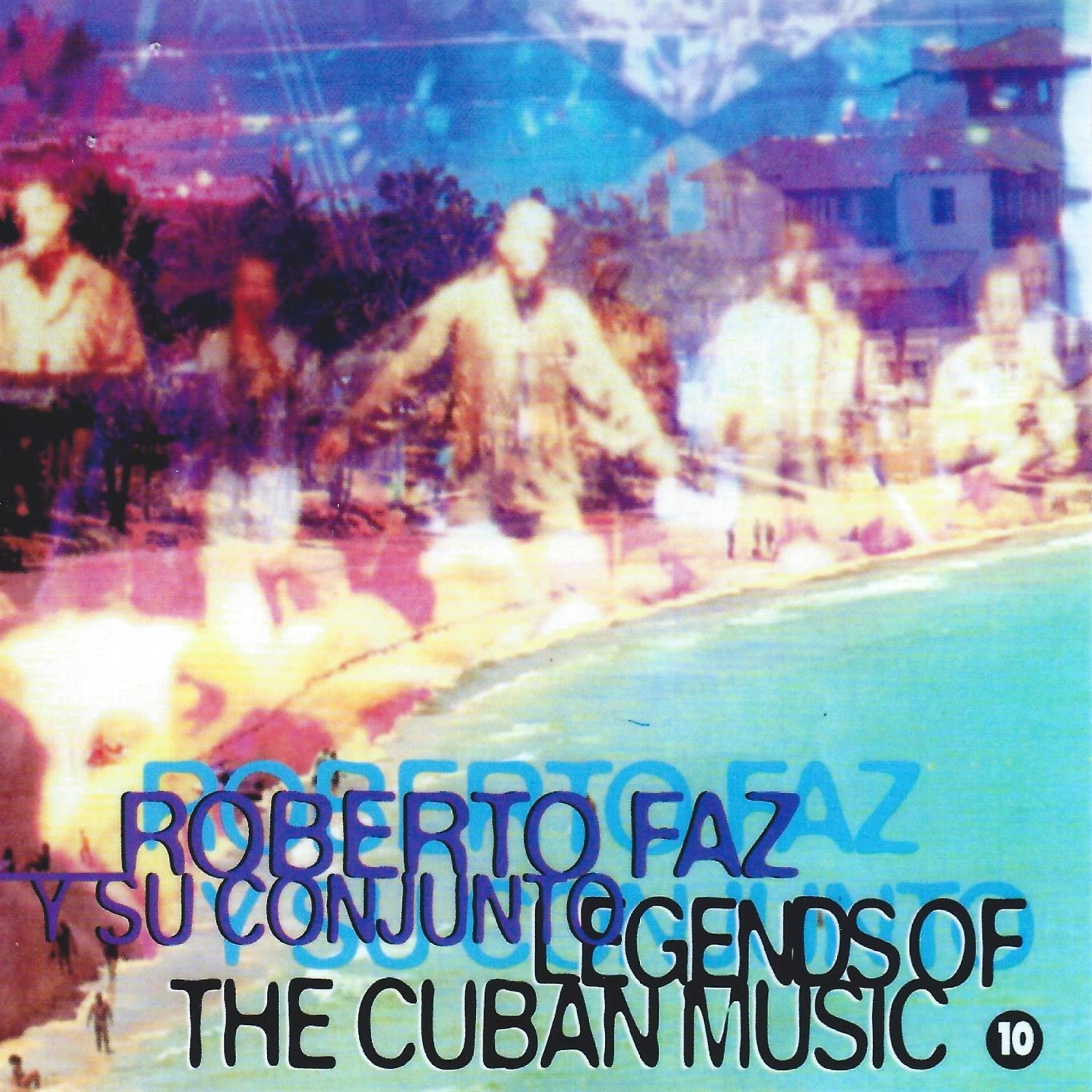 Постер альбома Legends of the Cuban Music, Vol. 10