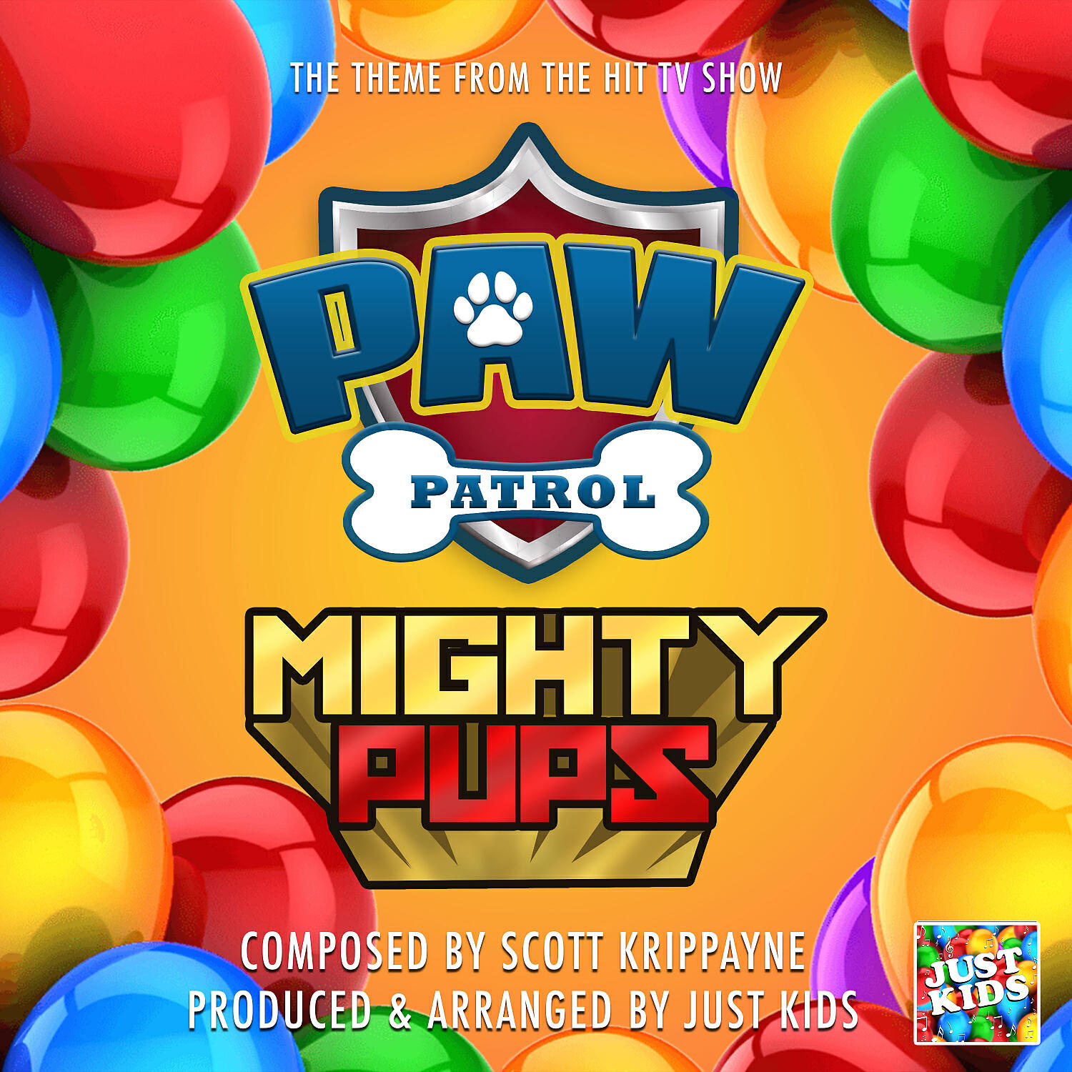 Just Kids - Paw Patrol Mighty Pups Main Theme (From 