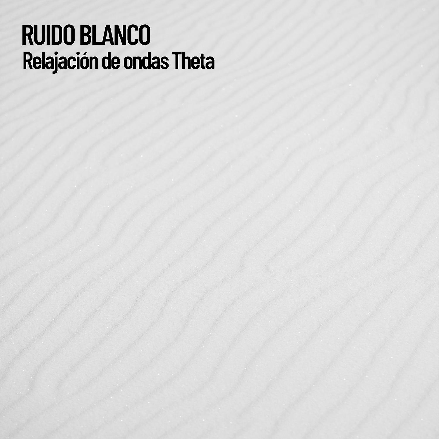 Постер альбома Ruido Blanco: Relajación de ondas Theta