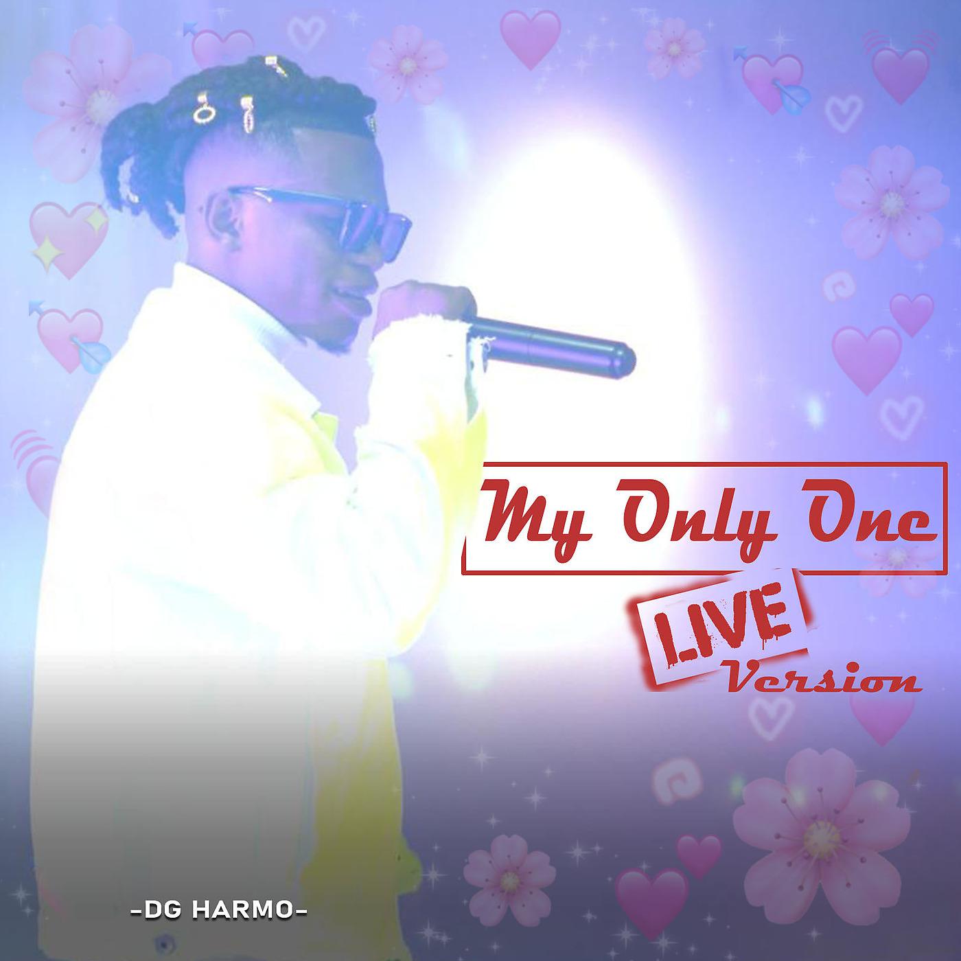 Dg Harmo - My Only One (Live Version)