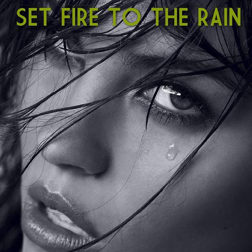 Постер альбома Set Fire to the Rain: Tribute to Adele
