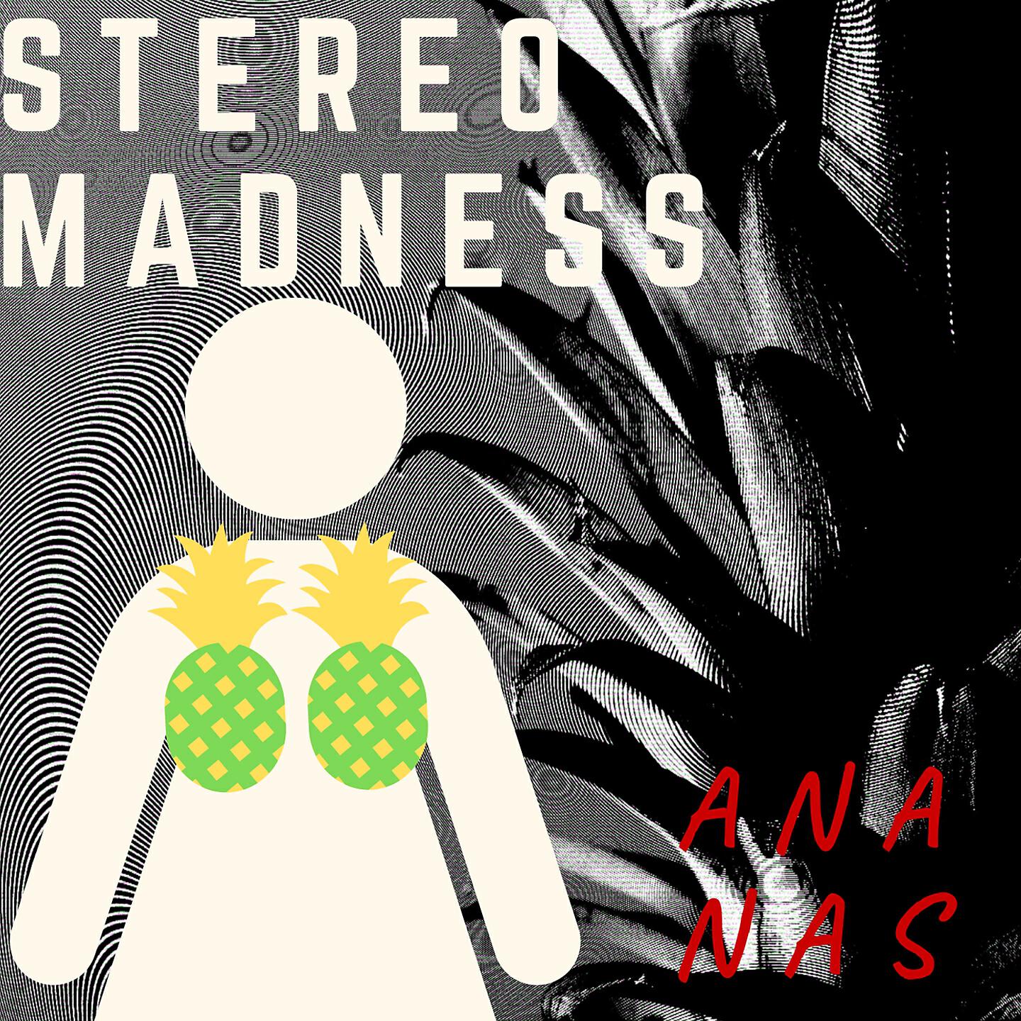 StereoMadness - Ananas