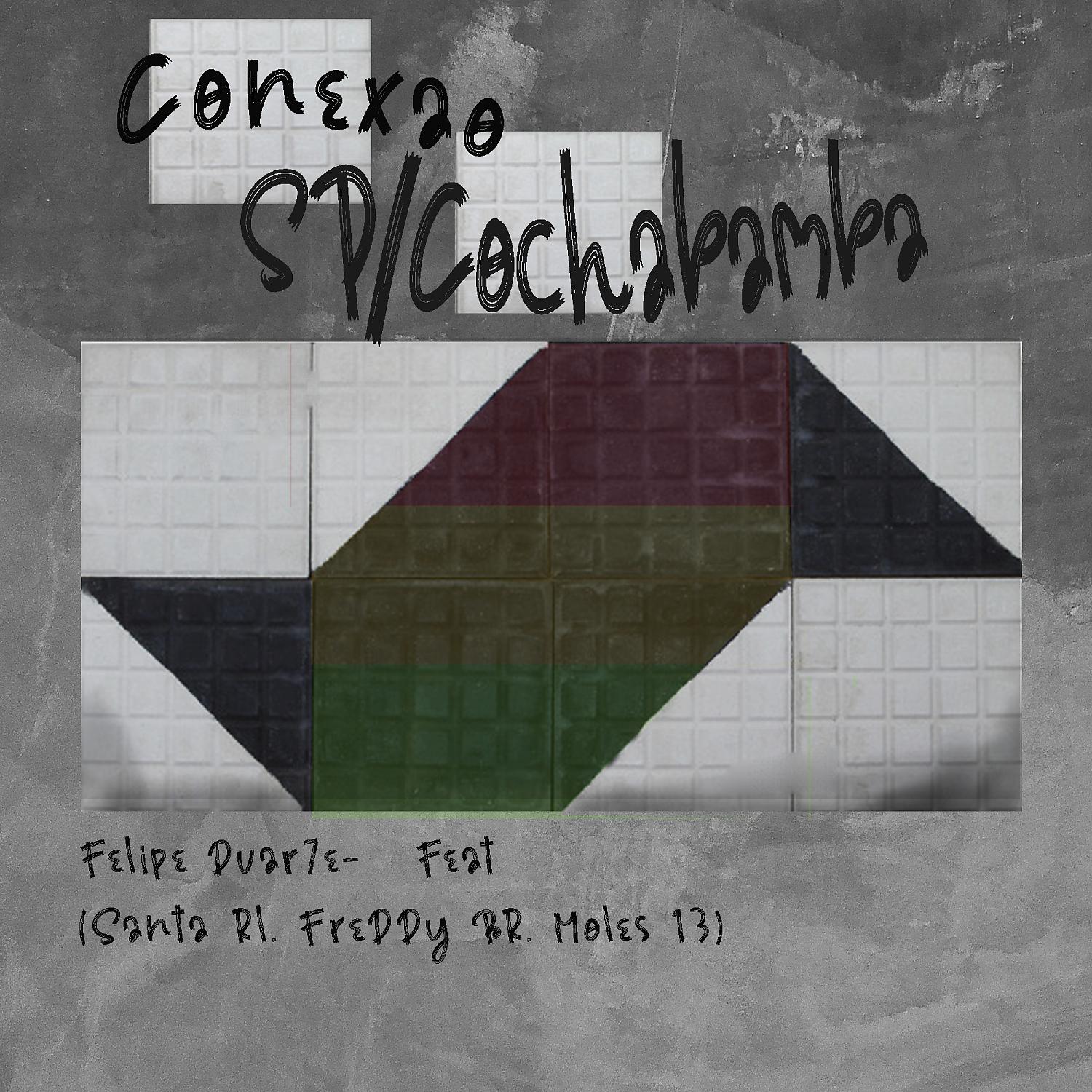 Постер альбома Conexão Sp/Cochabamba (feat. Freddy Br, Moles 13 & Sta. RL)