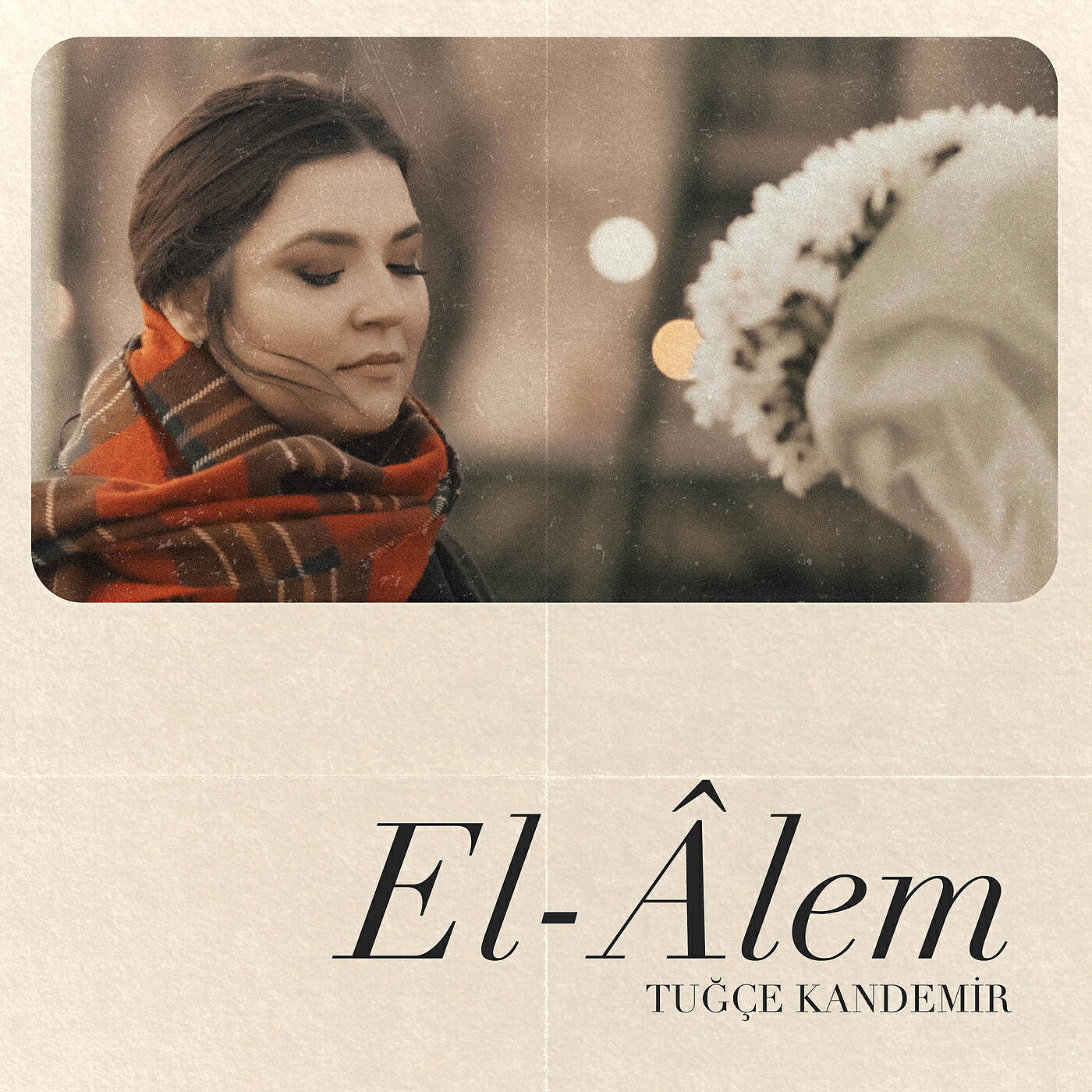 Tugce Kandemir - El-Âlem