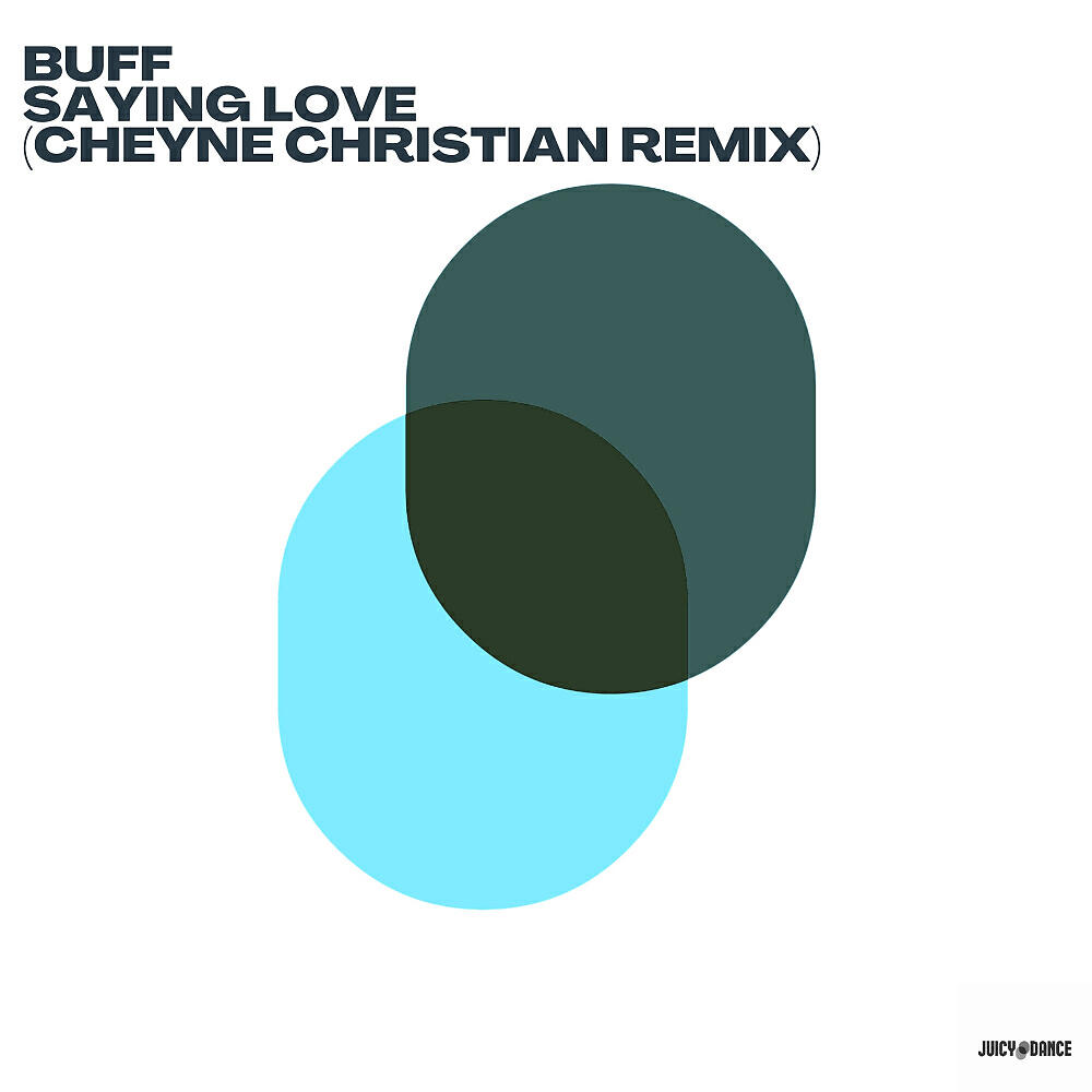 BUFF - Saying Love (Cheyne Christian Extended Remix)